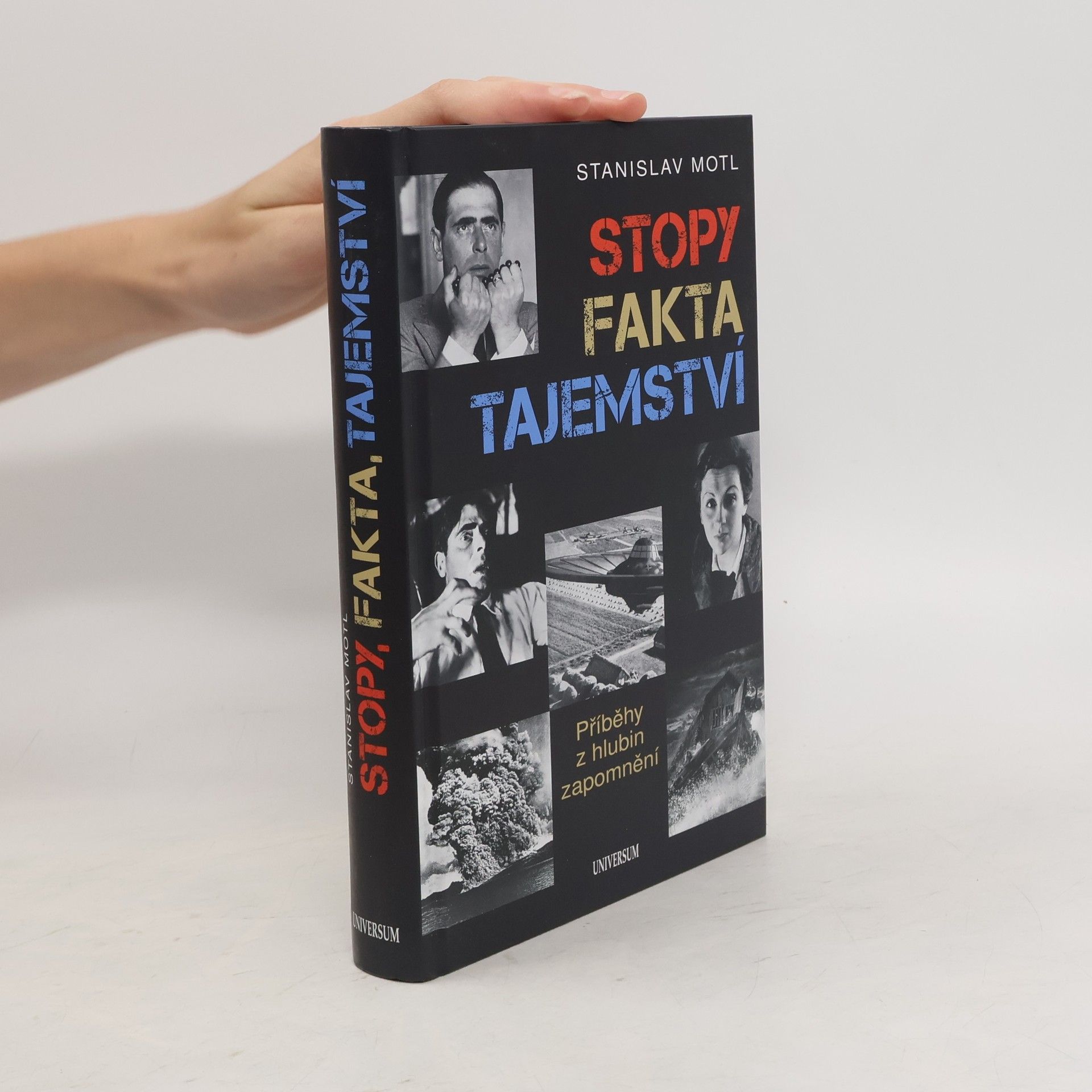 Stanislav Motl Stopy, fakta, tajemství. Příběhy z hlubin zapomnění