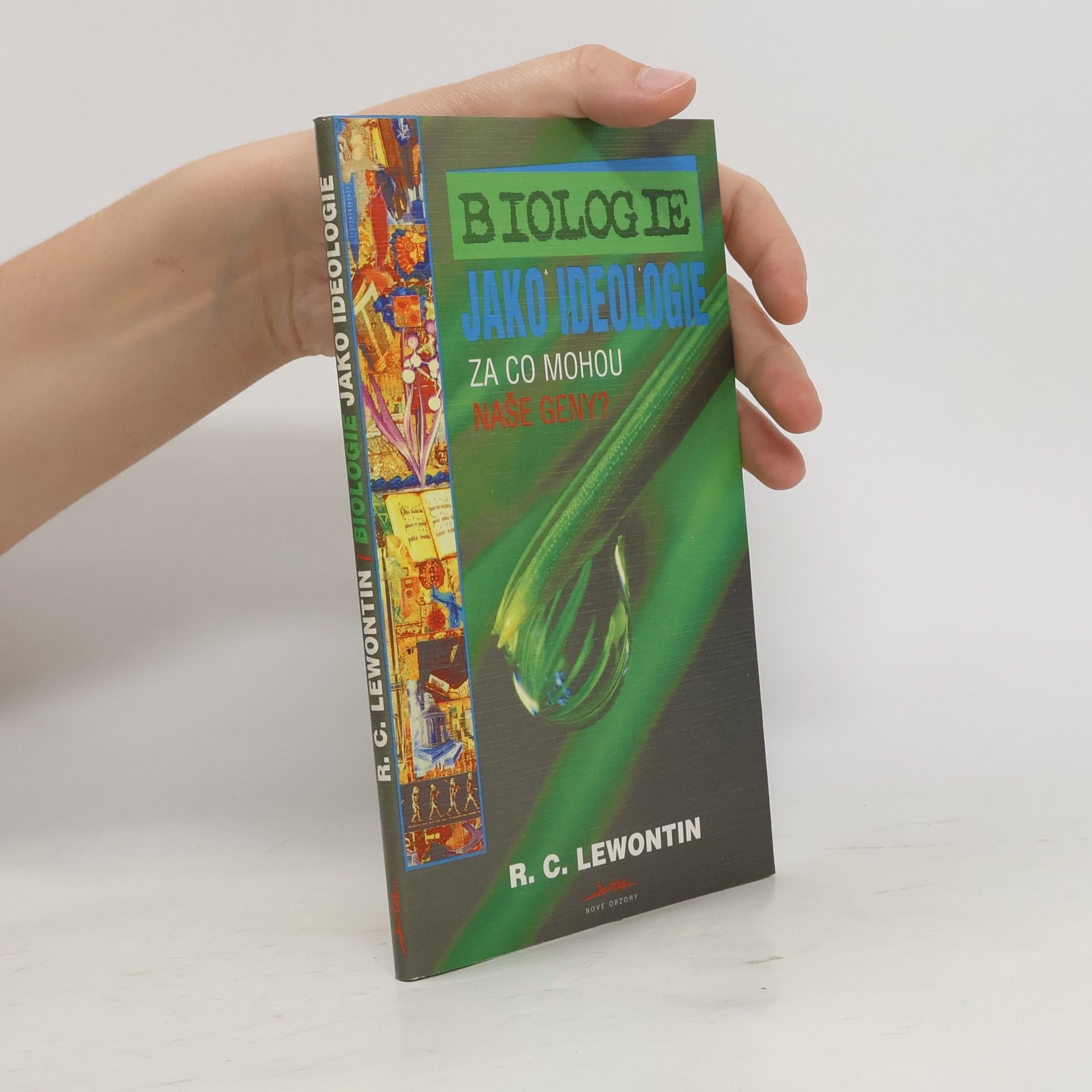 R. C. Lewontin Biologie jako ideologie. Za co mohou naše geny?