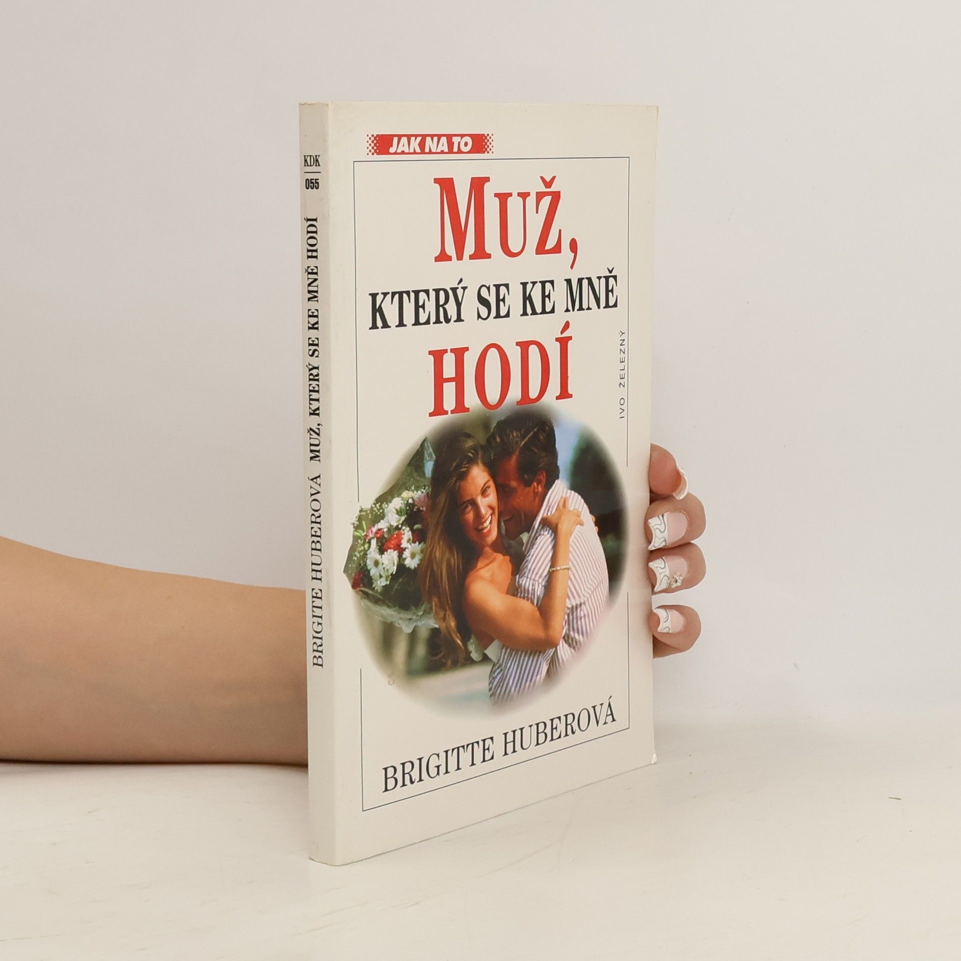 Brigitte Huber Muž, který se ke mně hodí