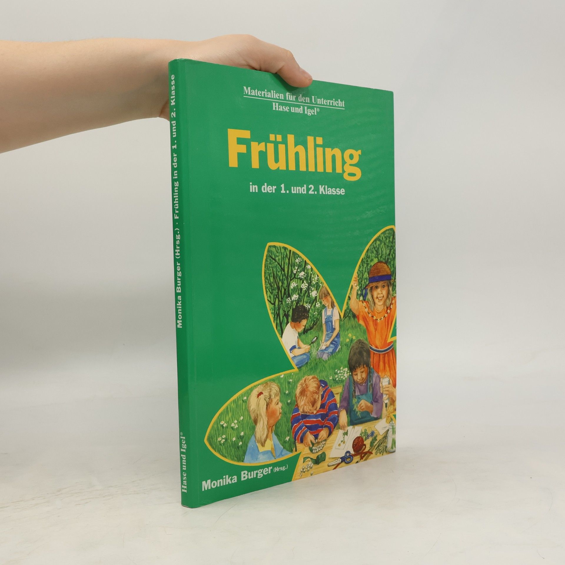 Monika Burger Frühling in der 1. und 2. Klasse. Neuausgabe