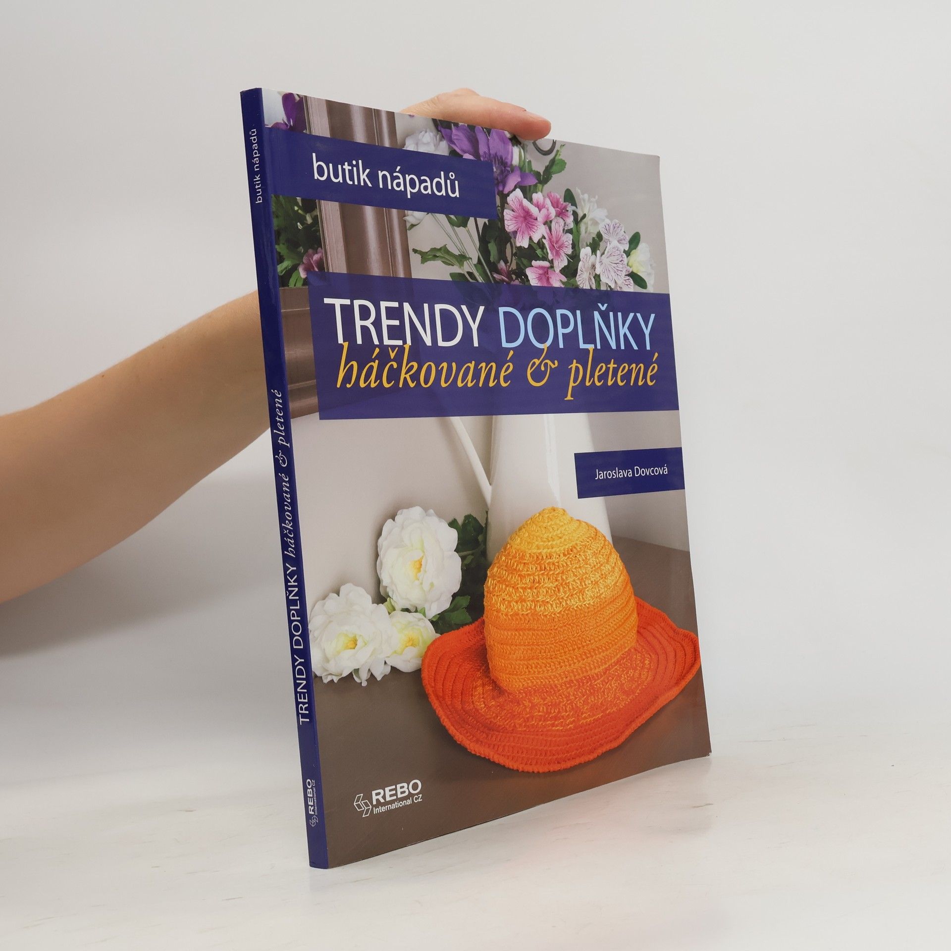 Jaroslava Dovcová Trendy doplňky háčkované a pletené