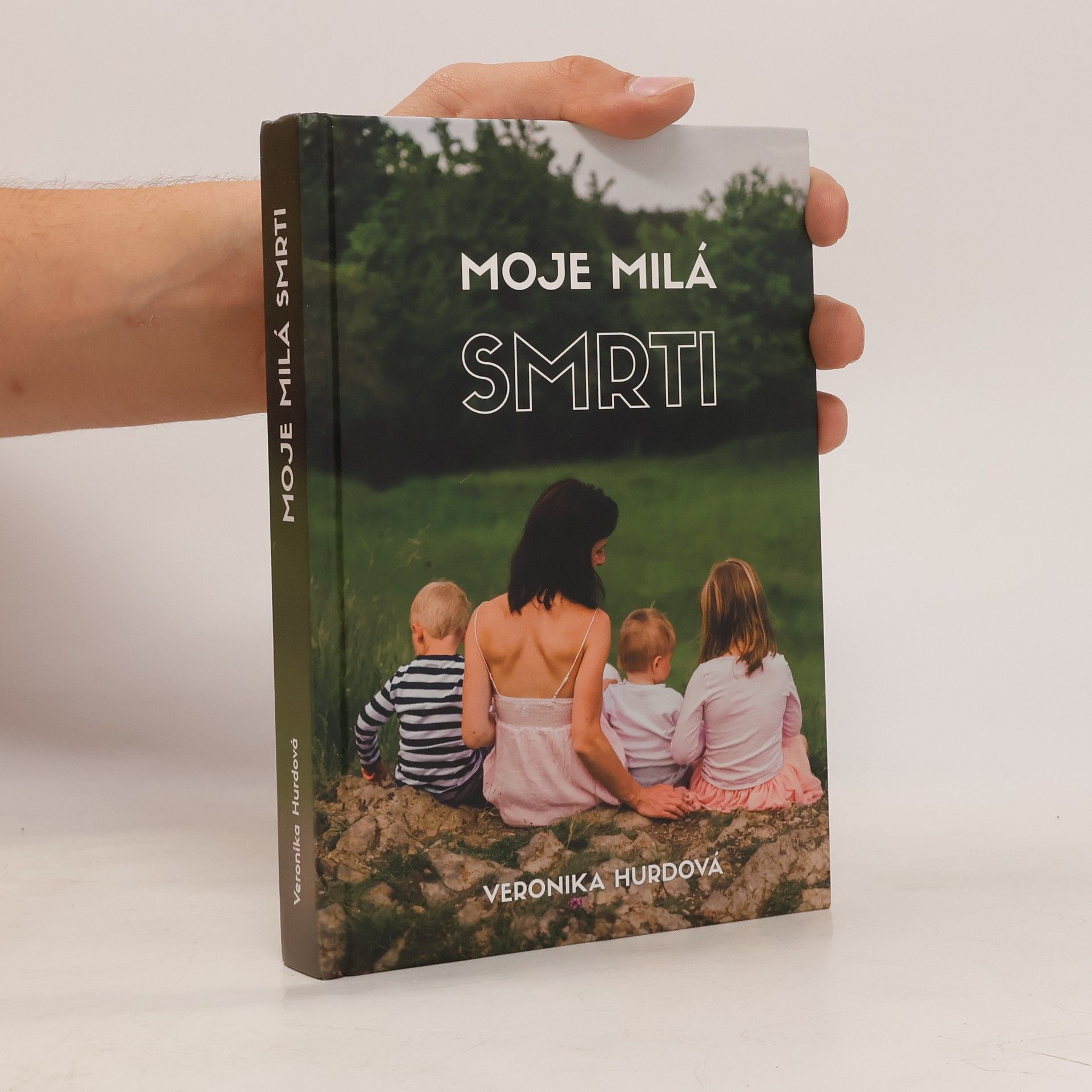 Veronika Hurdová Moje milá smrti