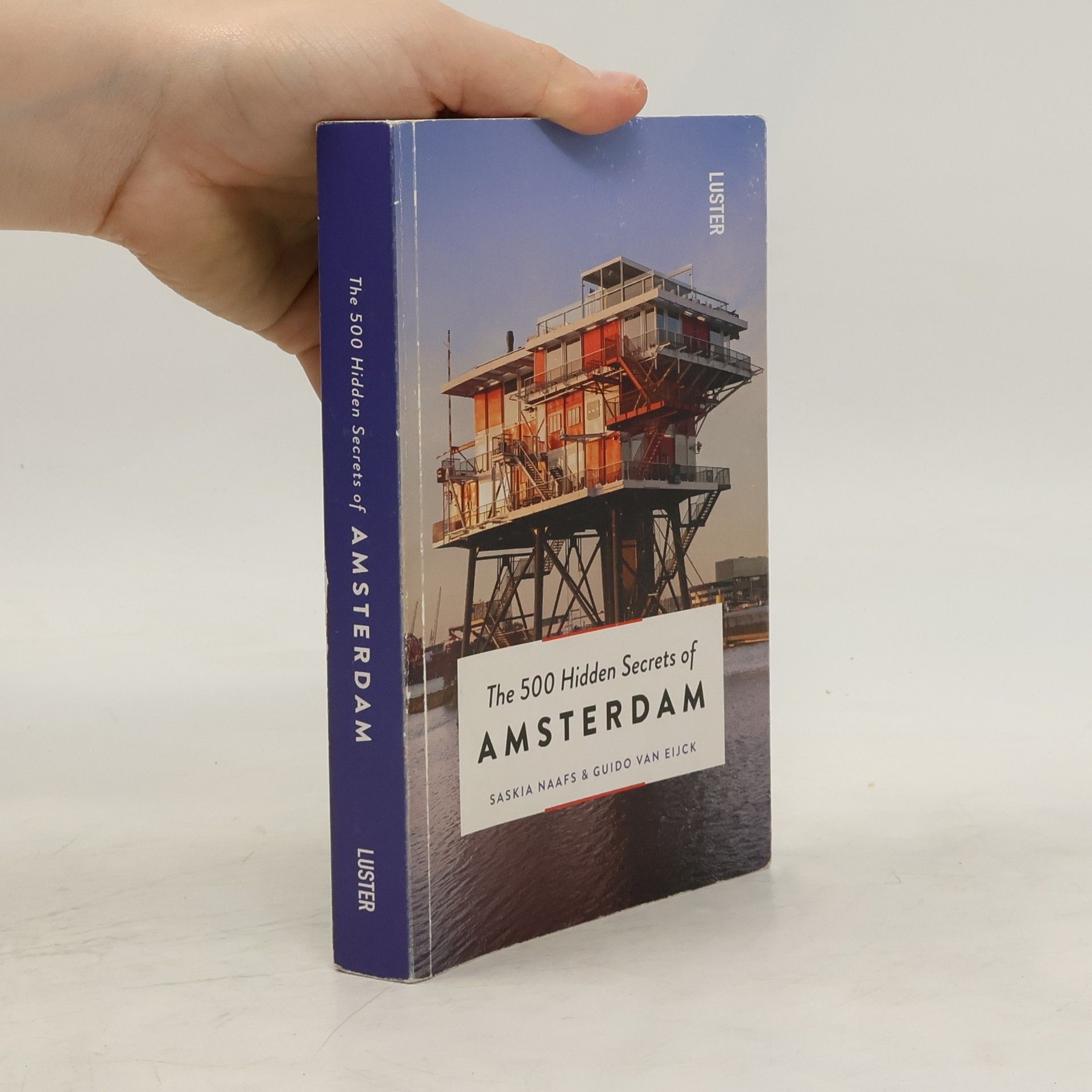 Saskia Naafs The 500 Hidden Secrets of Amsterdam