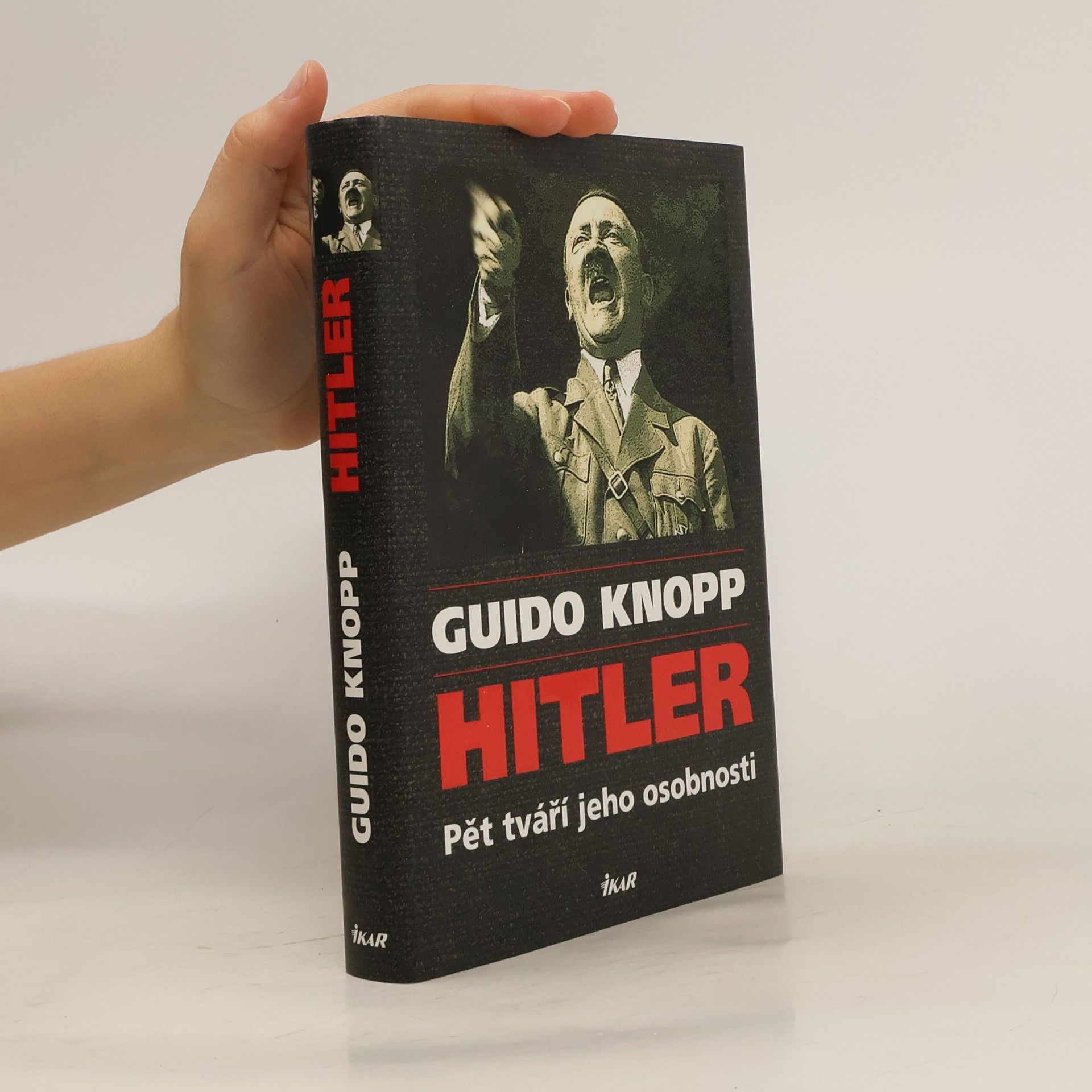 Guido Knopp Hitler: Pět tváří jeho osobnosti