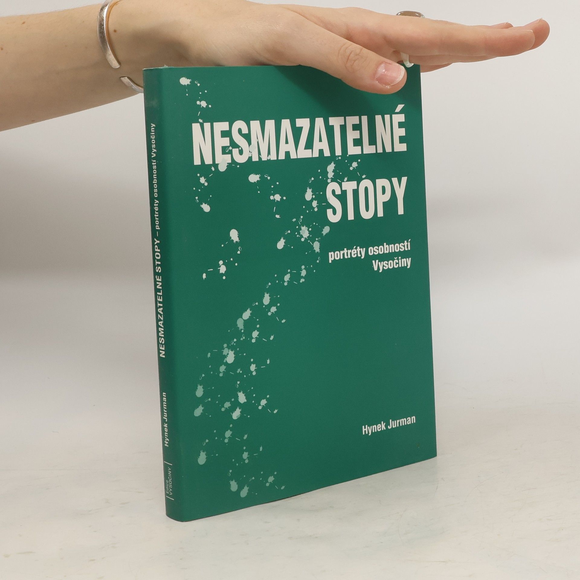 Hynek Jurman Nesmazatelné stopy : portréty osobností Vysočiny