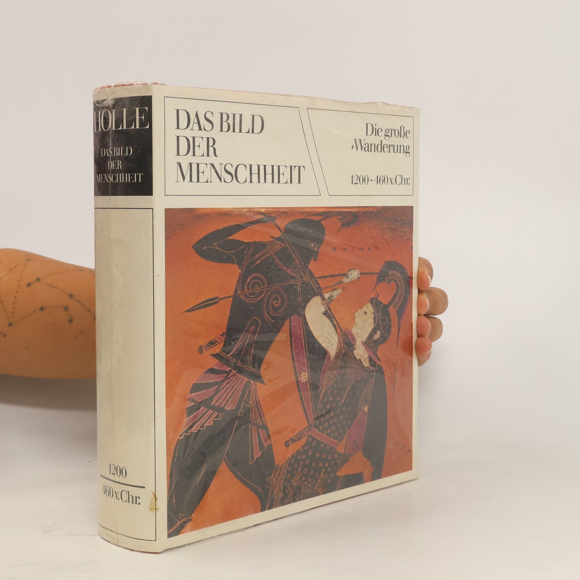 kolektiv Das Bild der Menschheit 2. Die grosse Wanderung 1200 - 460 v. Chr.