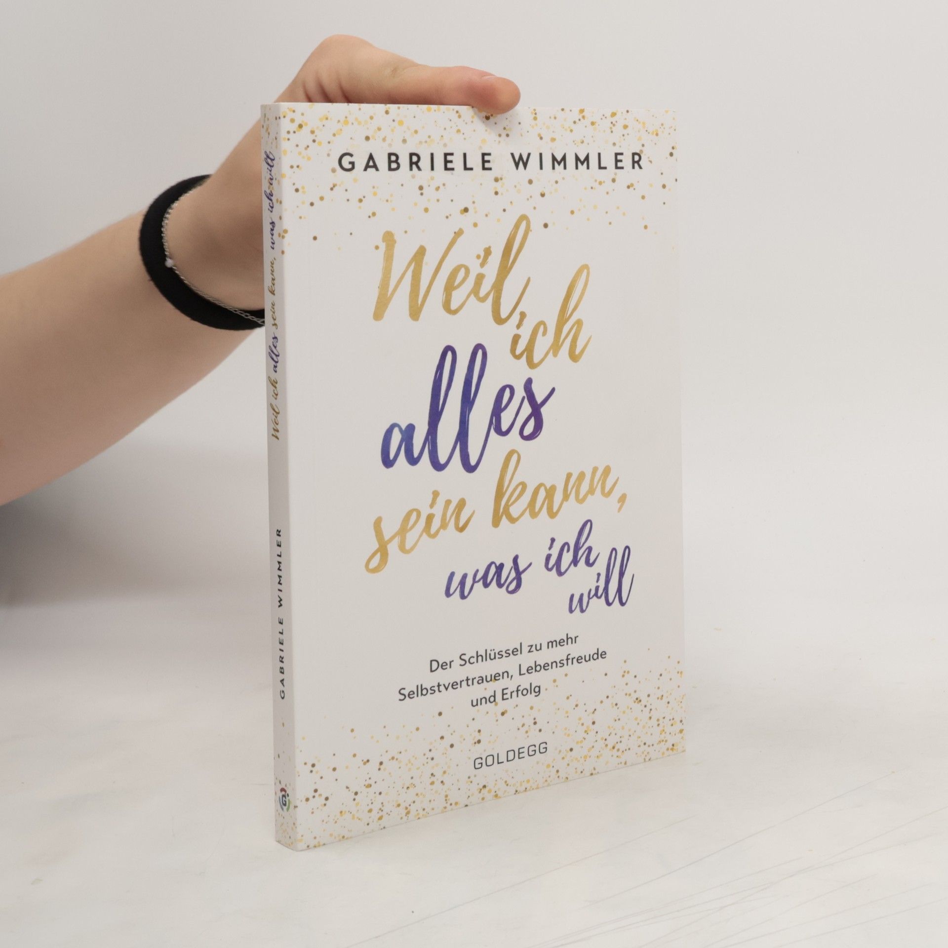 Gabriele Wimmler Weil ich alles sein kann, was ich will