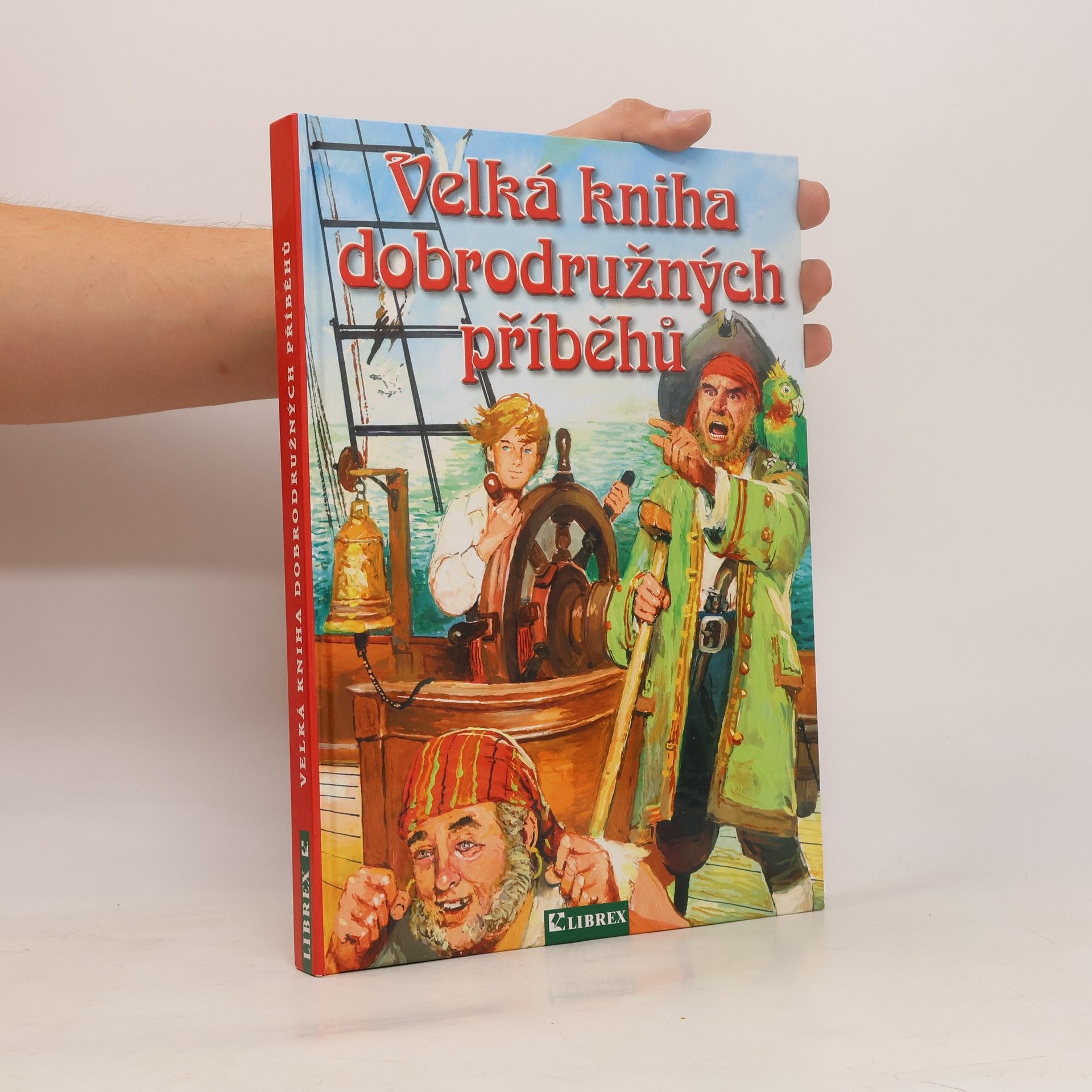 Kolektív autorov Velká kniha dobrodružných příběhů