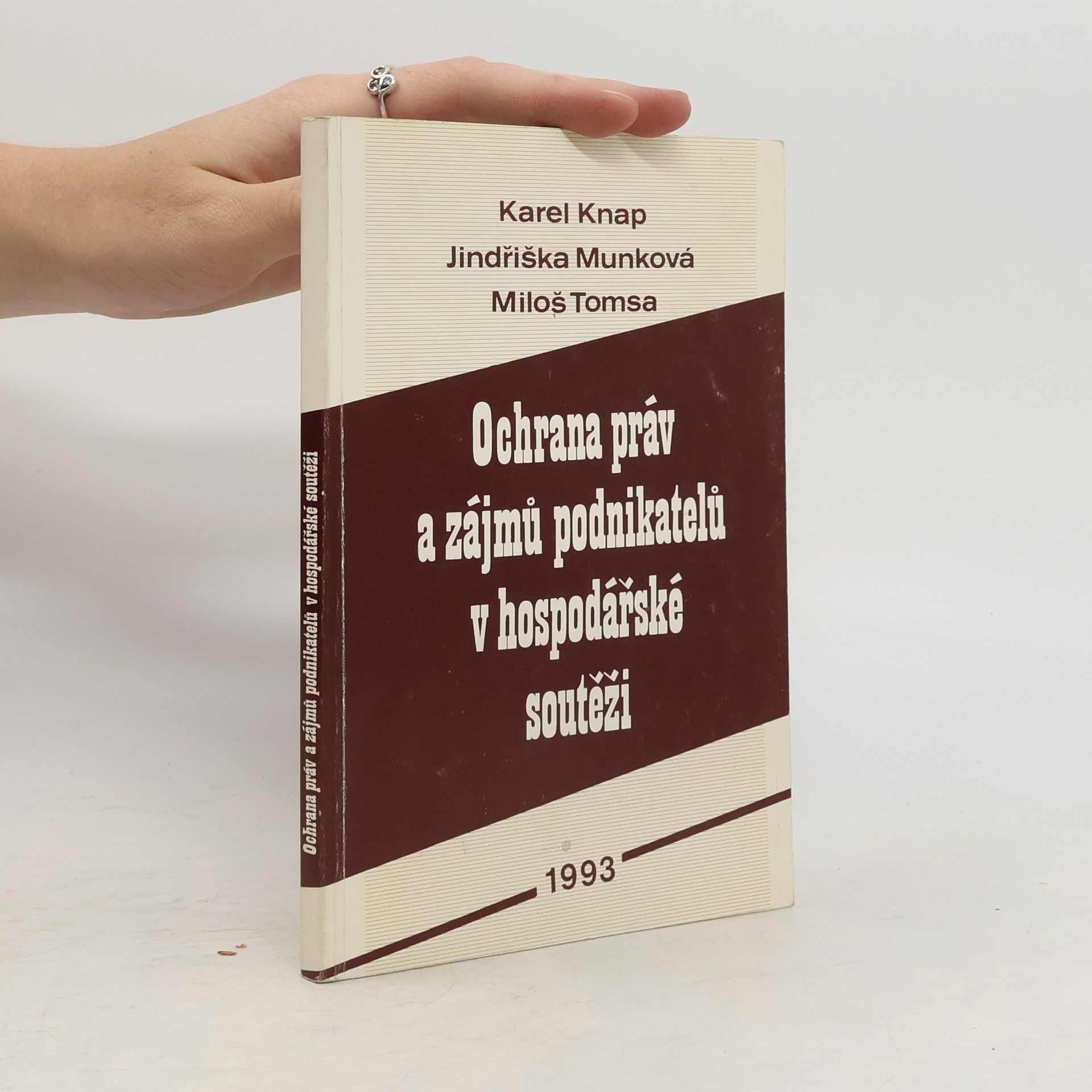 Karel Knap Ochrana práv a zájmů podnikatelů v hospodářské soutěži