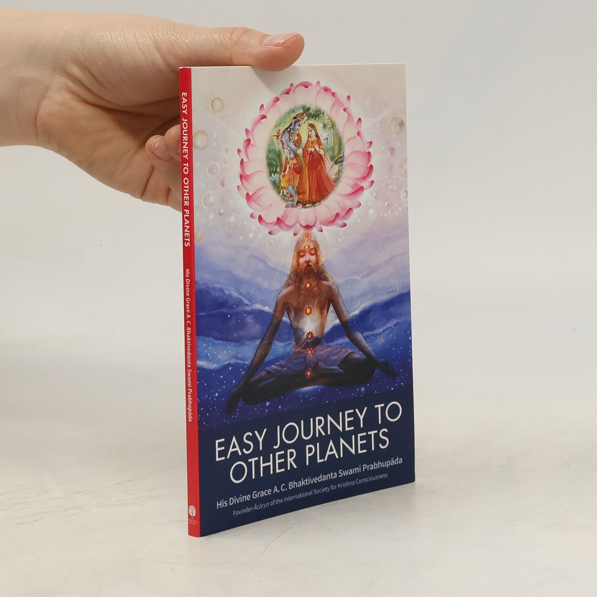A. C. Bhaktivedanta Swami Prabhupada Easy Journey to Other Planets