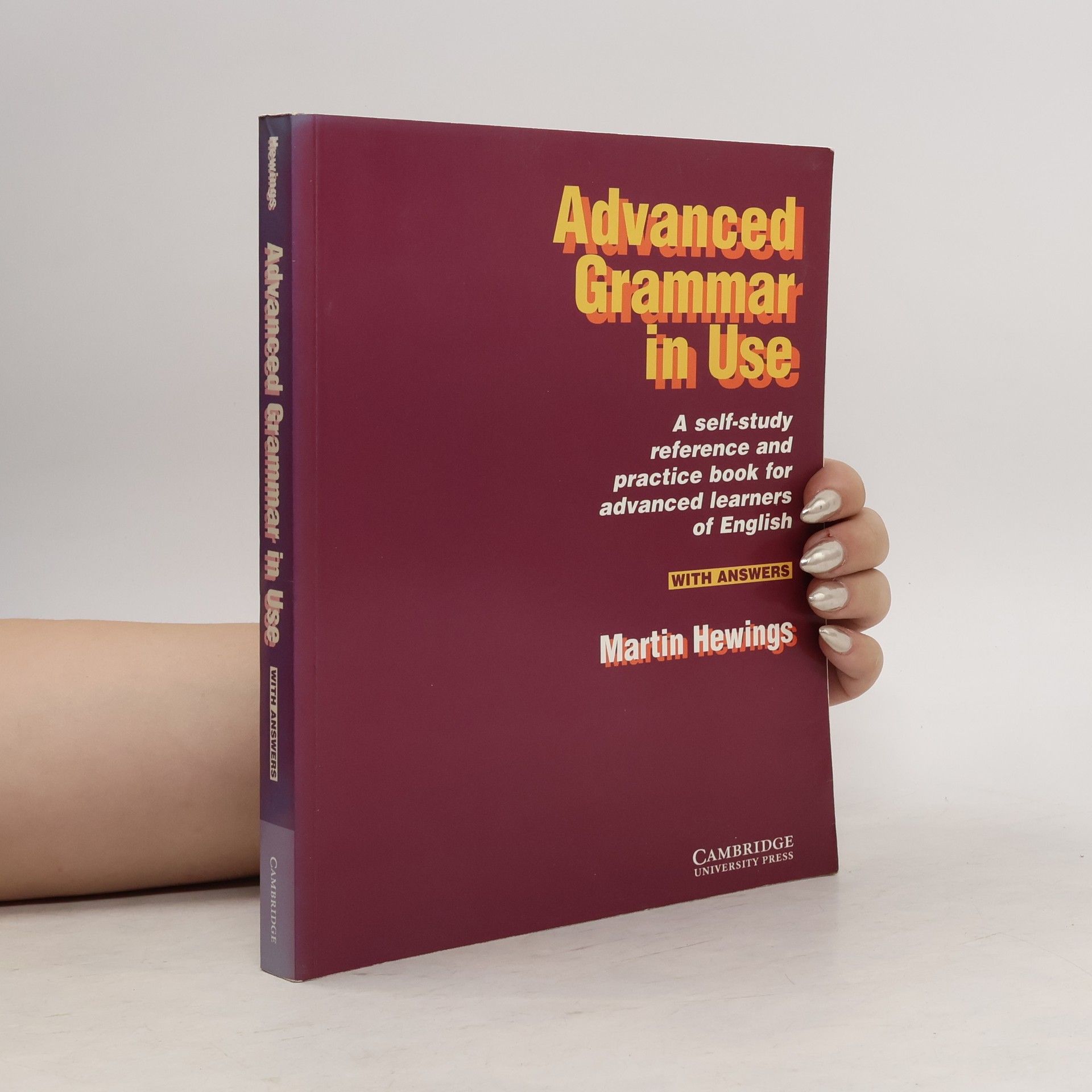 Martin Hewings Advanced Grammar in Use. Practice Book
