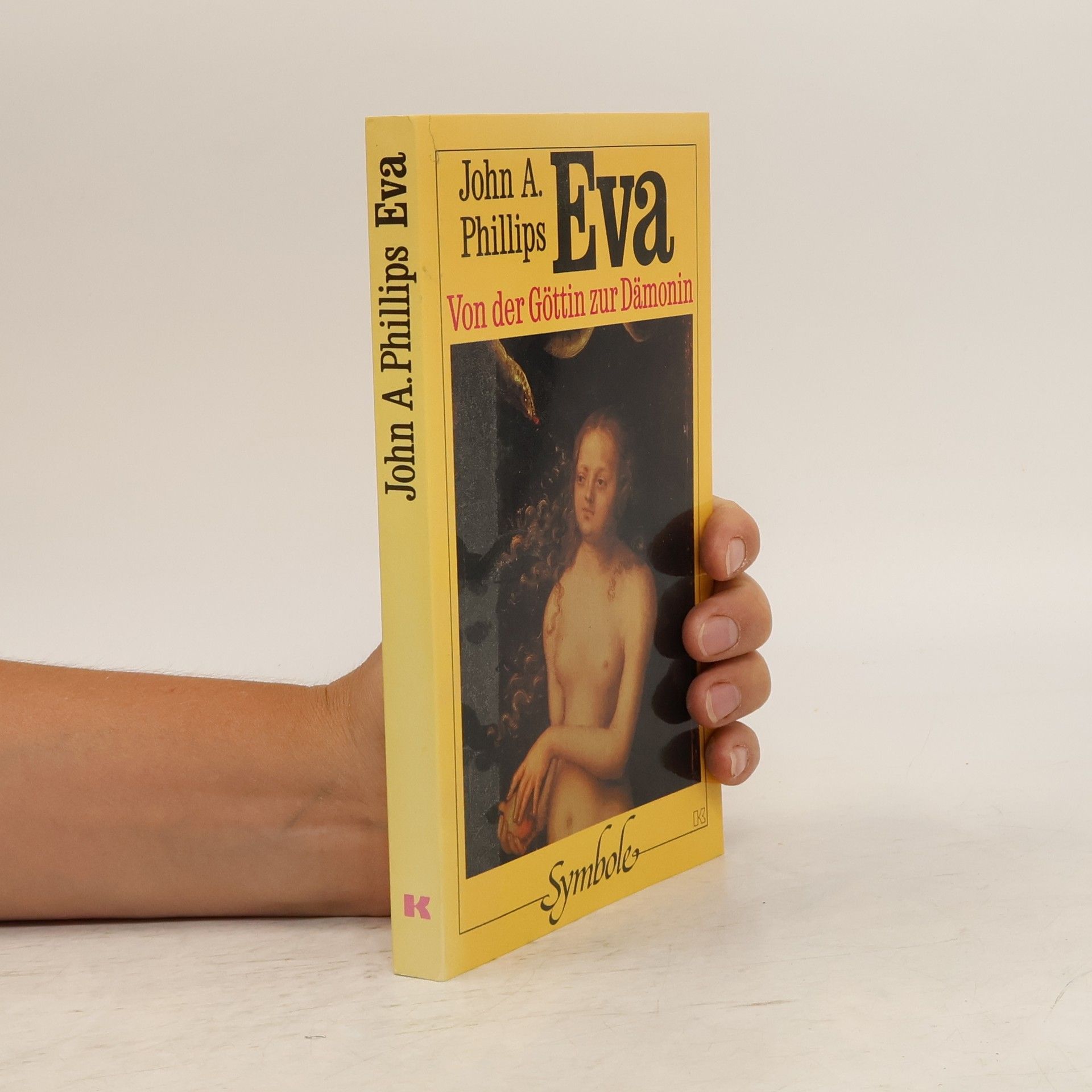 John A. Phillips Eva, von der Göttin zur Dämonin