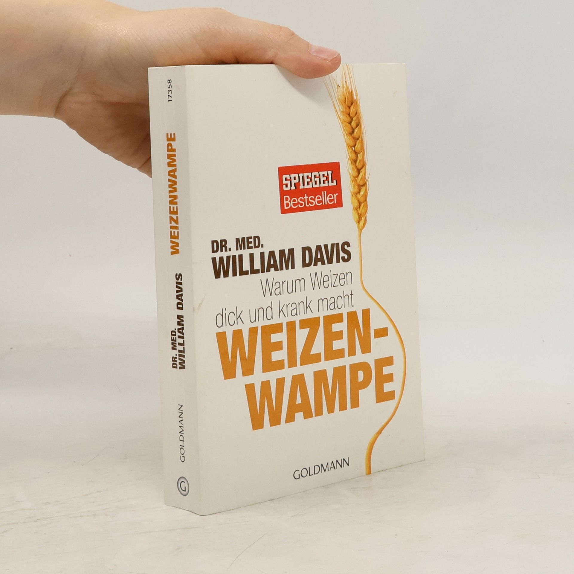 William Davis Weizenwampe - warum Weizen dick und krank macht