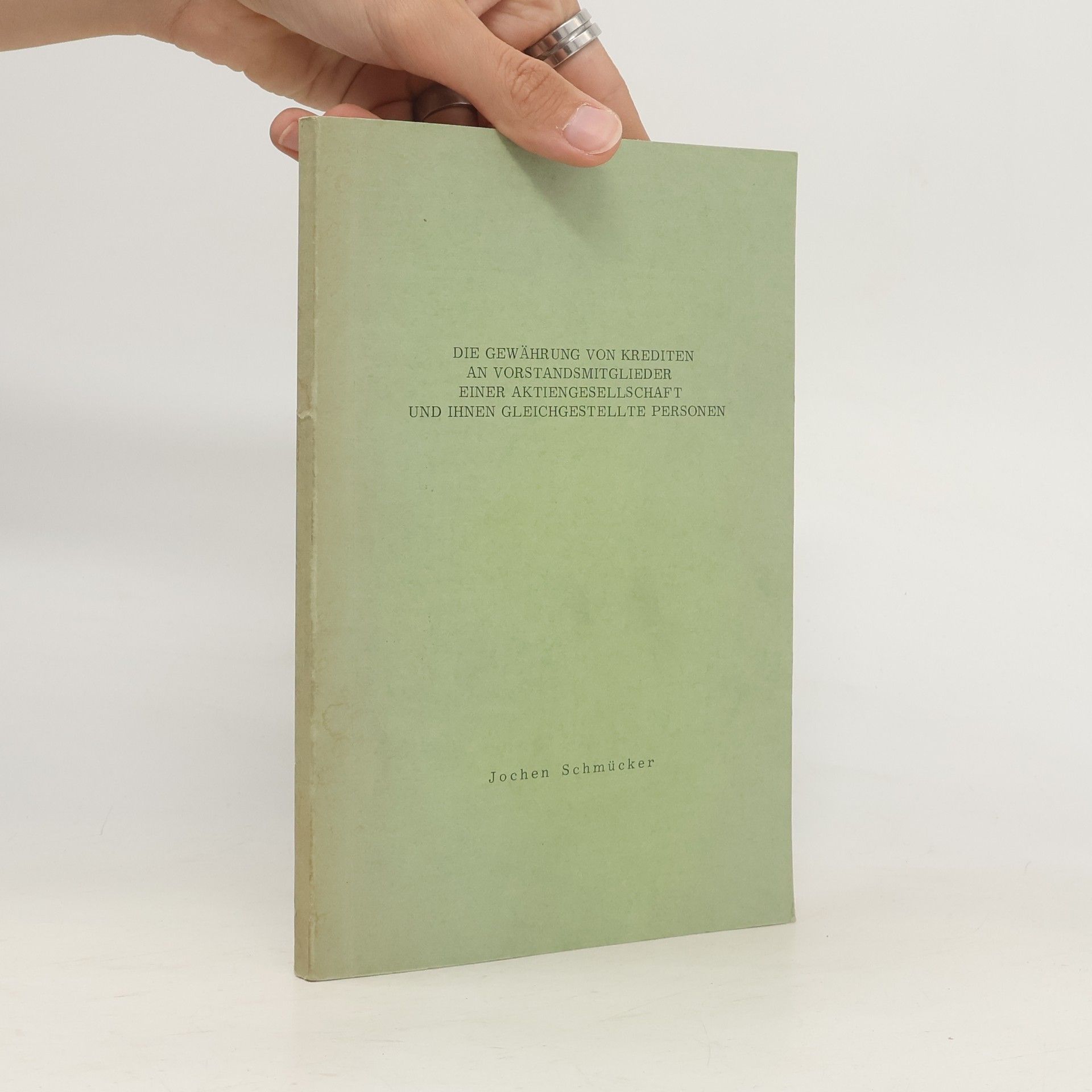 Jochen Schmücker Die Gewährung von Krediten an Vorstandsmitglieder einer Aktiengesellschaft und ihnen gleichgestellte Personen