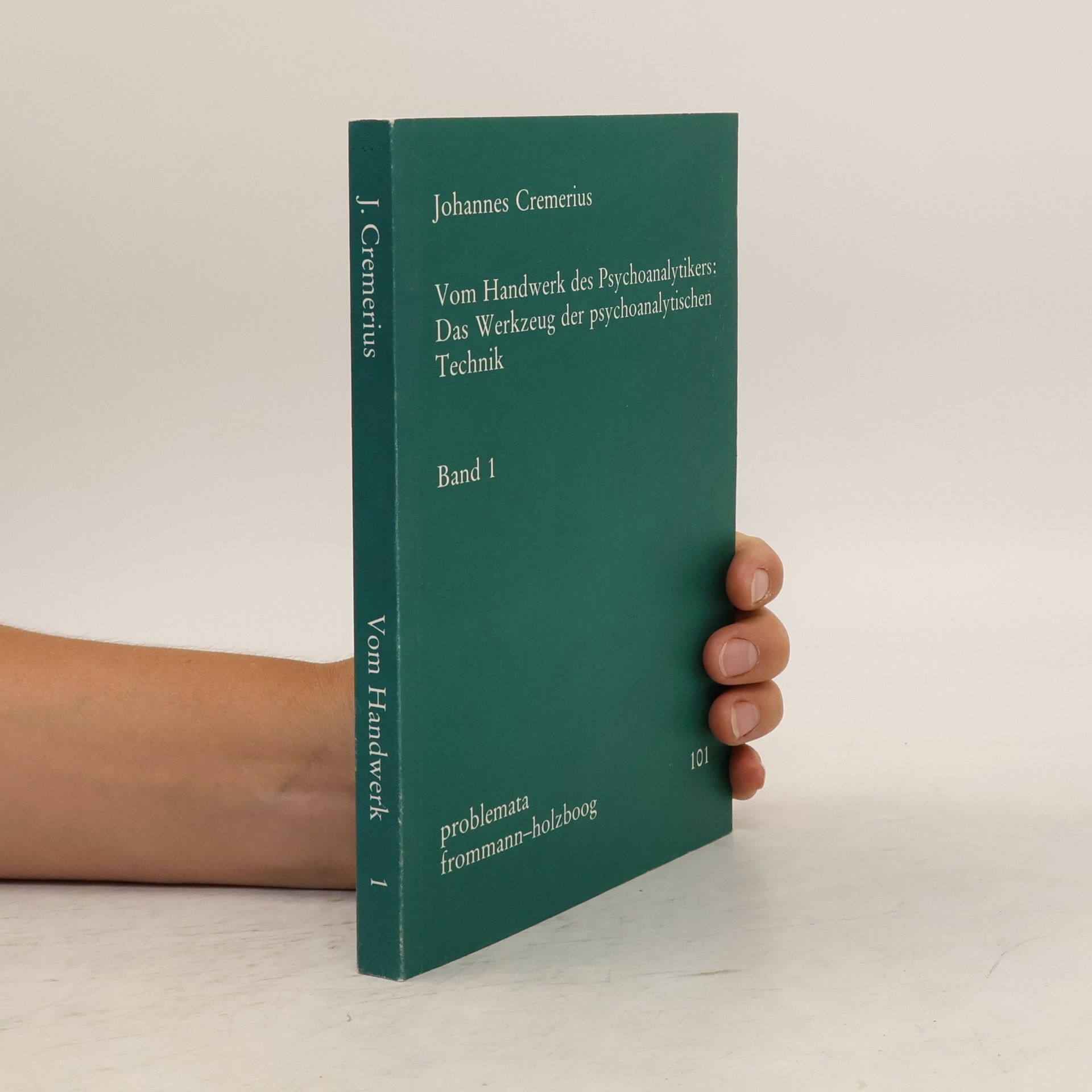 Johannes Cremerius Vom Handwerk des Psychoanalytikers 1
