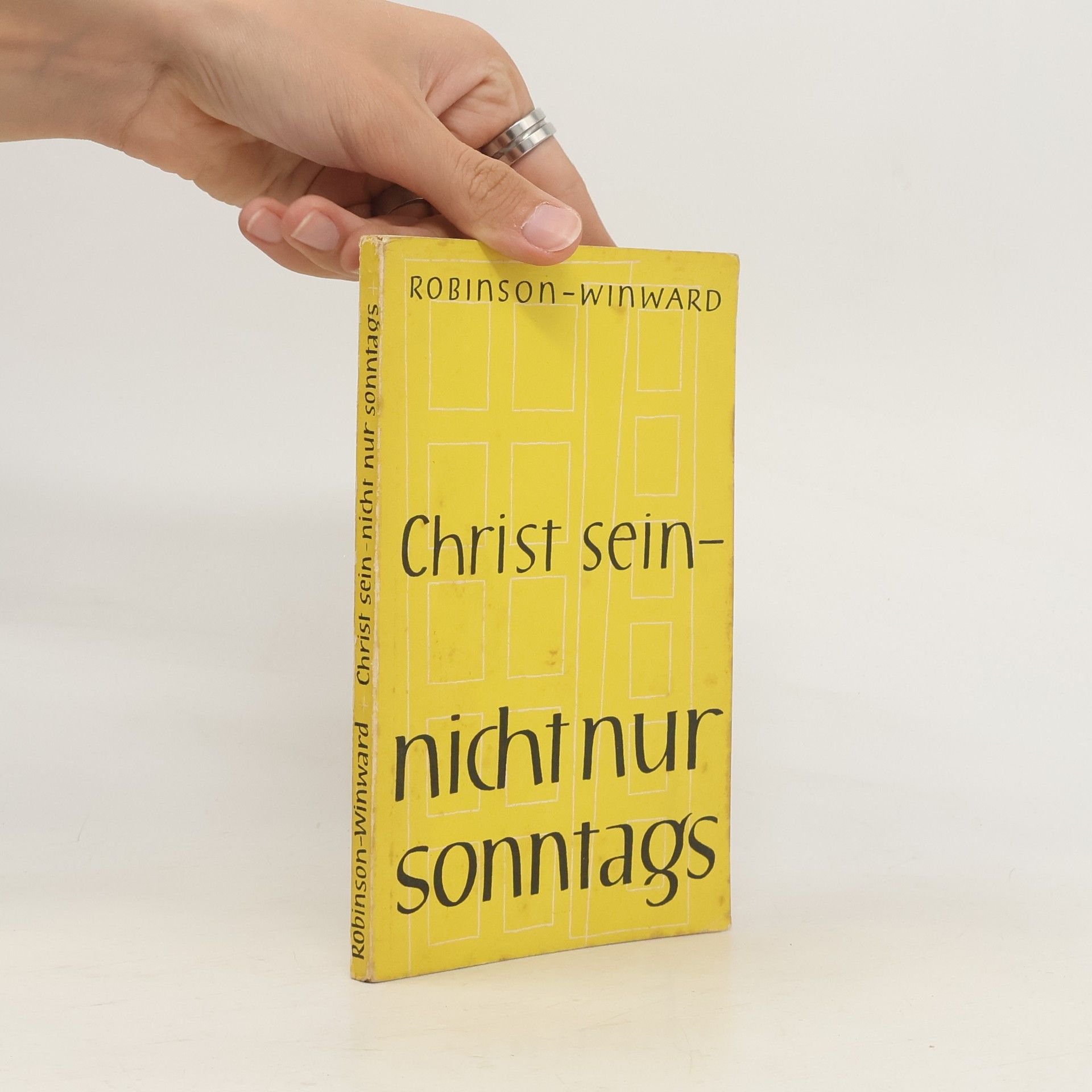 G. Robinson Christ sein nicht nur Sonntags