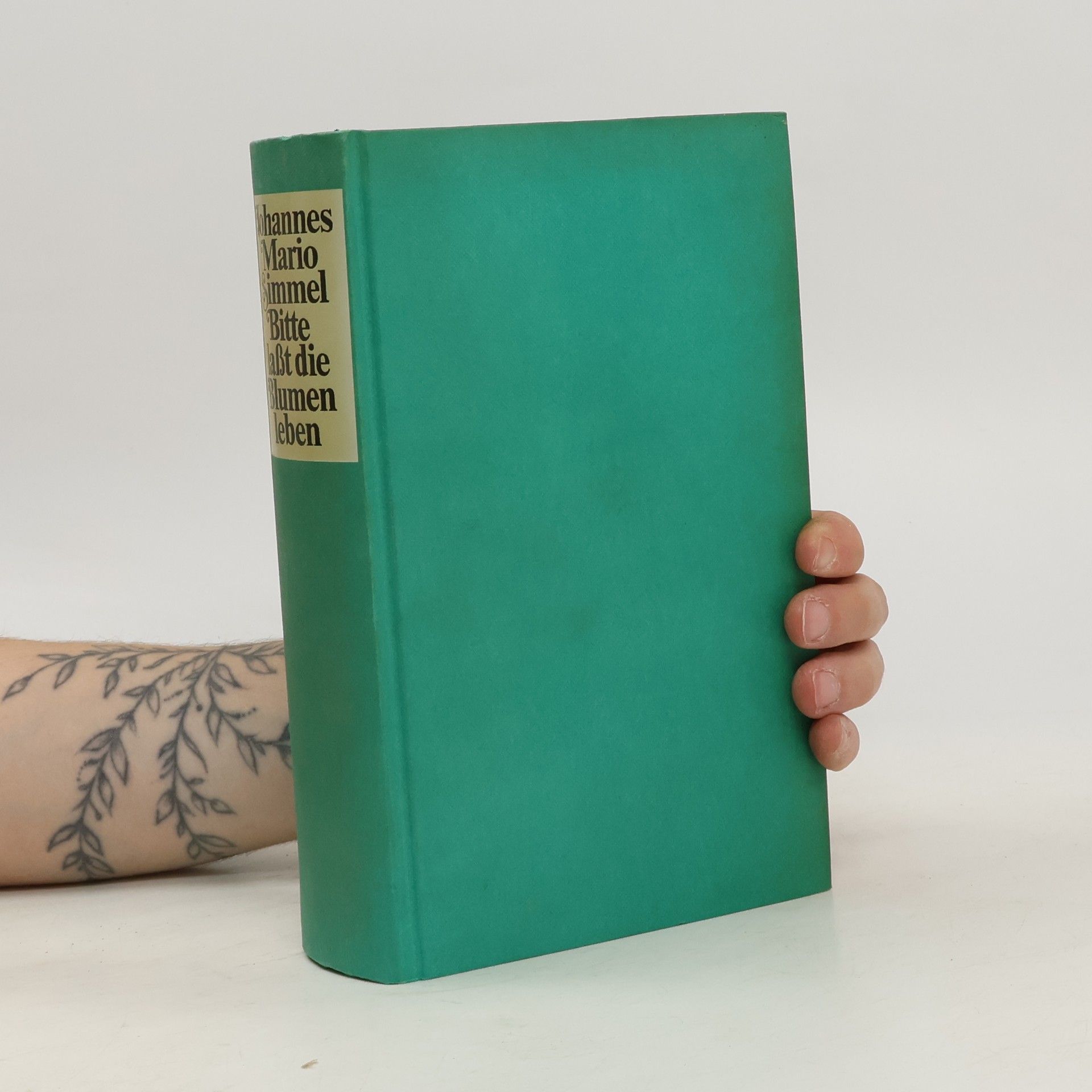 Johannes Mario Simmel Bitte, laßt die Blumen leben