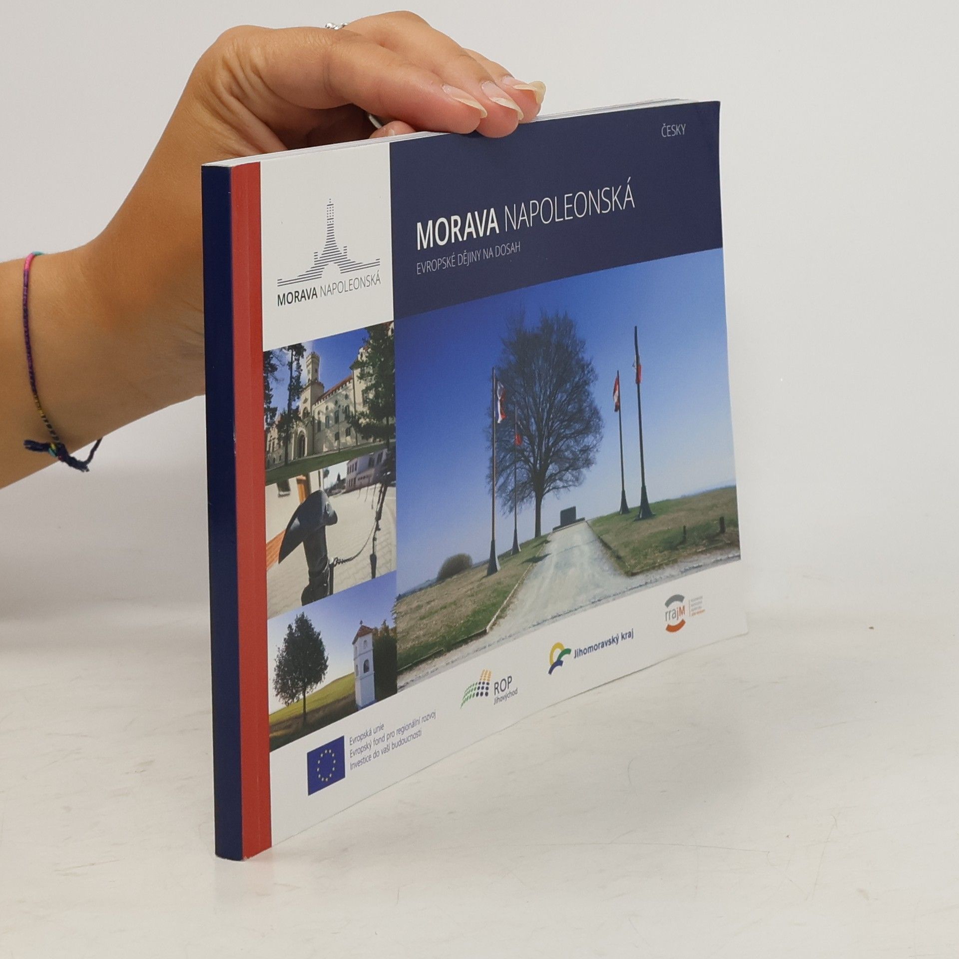 Kolektív autorov Morava Napoleonská: Evropské dějiny na dosah