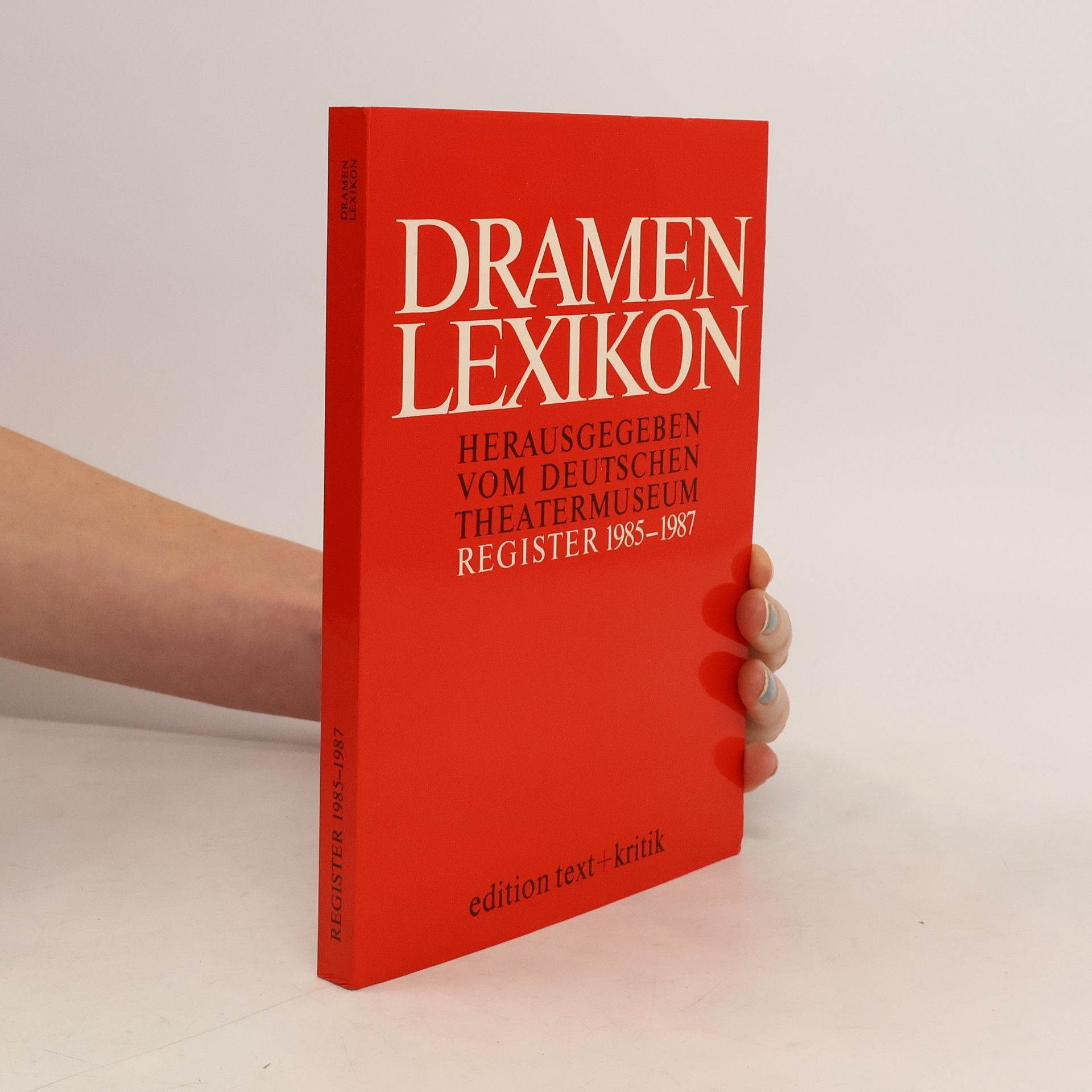 Various authors  Dramenlexikon. Herausgegeben vom deutschen Theatermuseum. Register 1985-1987