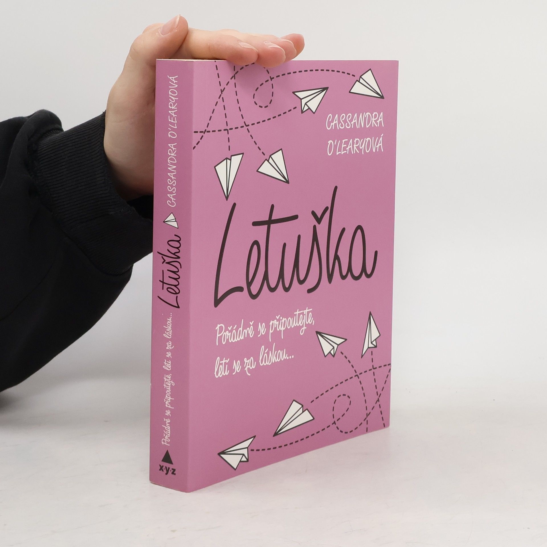 Cassandra O. Leary Letuška : pořádně se připoutejte, letí se za láskou...