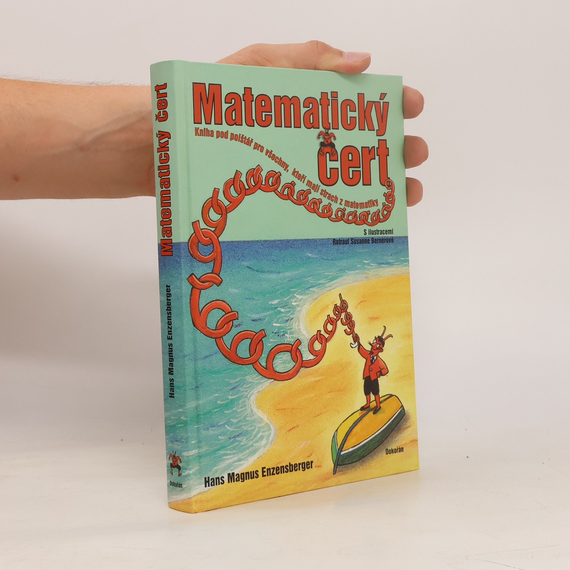 Hans Magnus Enzensberger Matematický čert: Kniha pod polštář pro všechny, kteří mají strach z matematiky