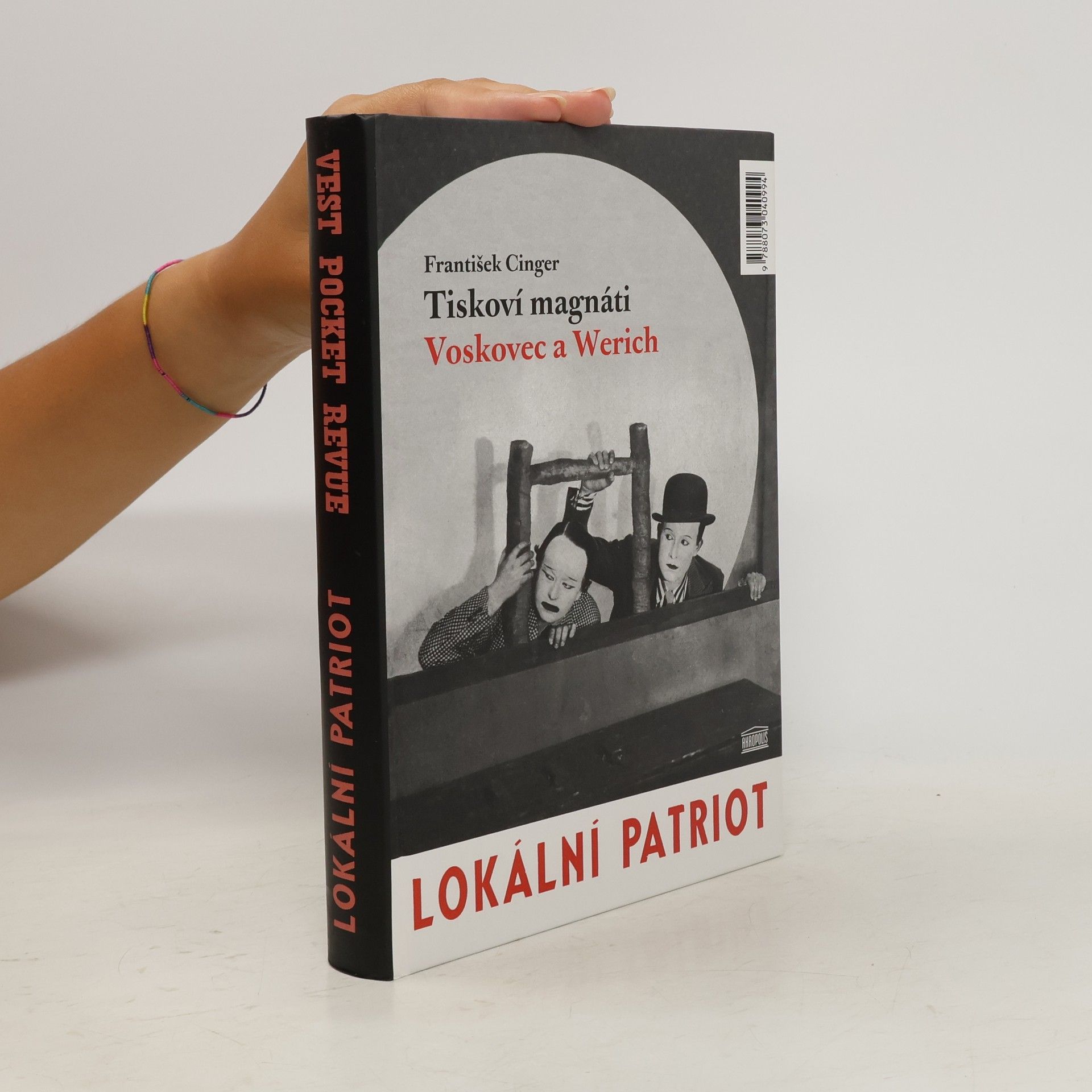 František Cinger Tiskoví magnáti Voskovec a Werich. Vest pocket revue. Lokální patriot. (2 díla v jednom svazku)