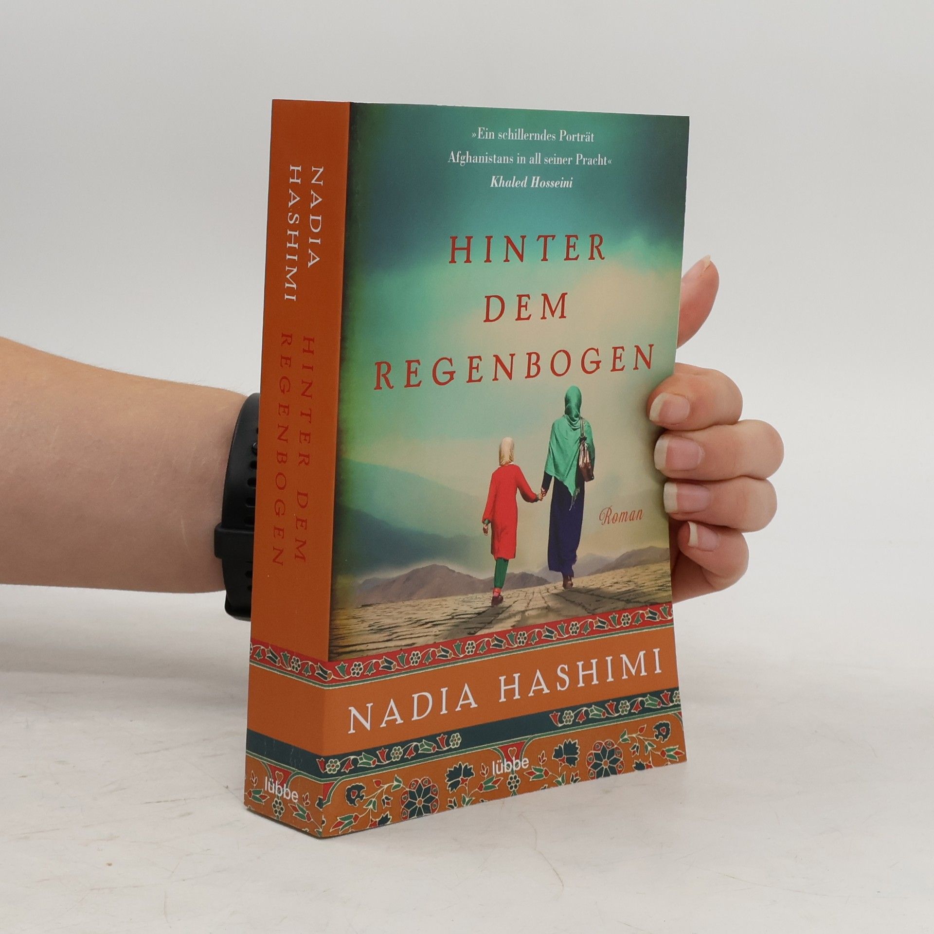 Nadia Hashimi Hinter dem Regenbogen