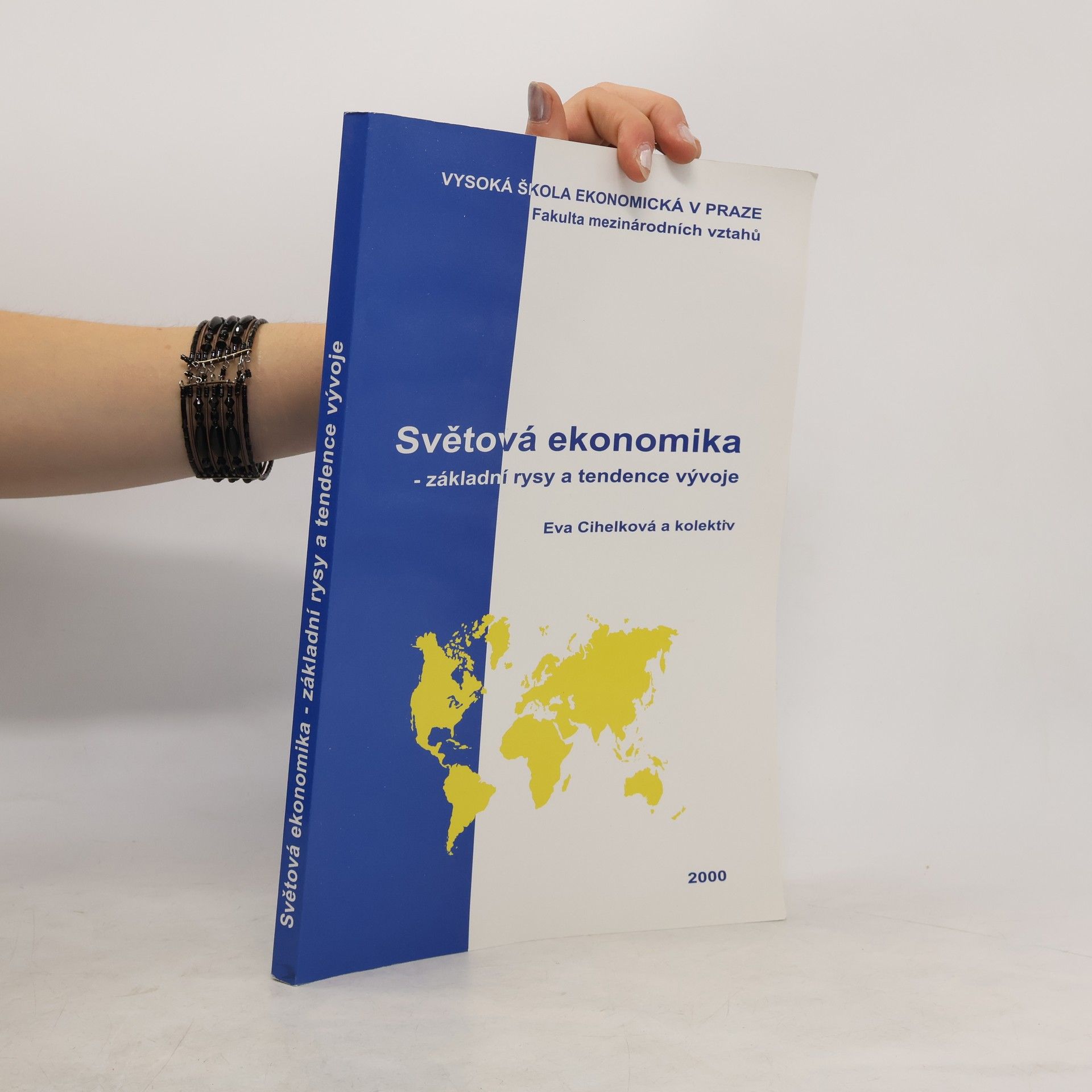 Eva Cihelková Světová ekonomika - základní rysy a tendence vývoje