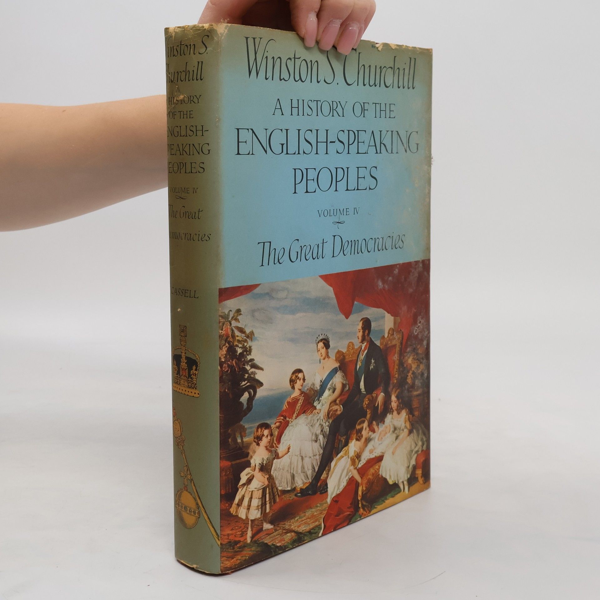 Winston Churchill A History of the English-speaking peoples. Volume IV