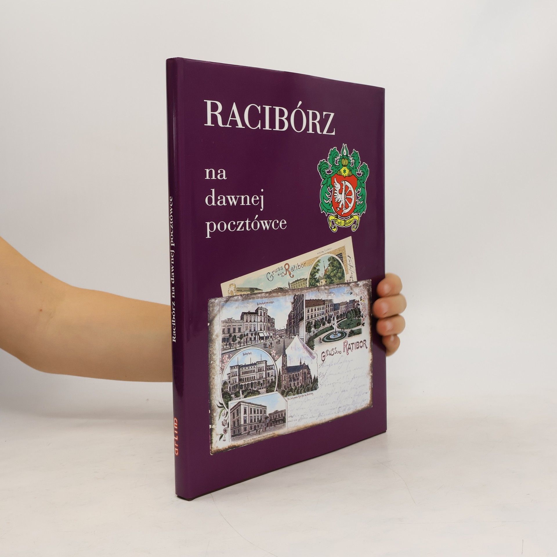 Auteurscollectief Racibórz na dawnej pocztówce