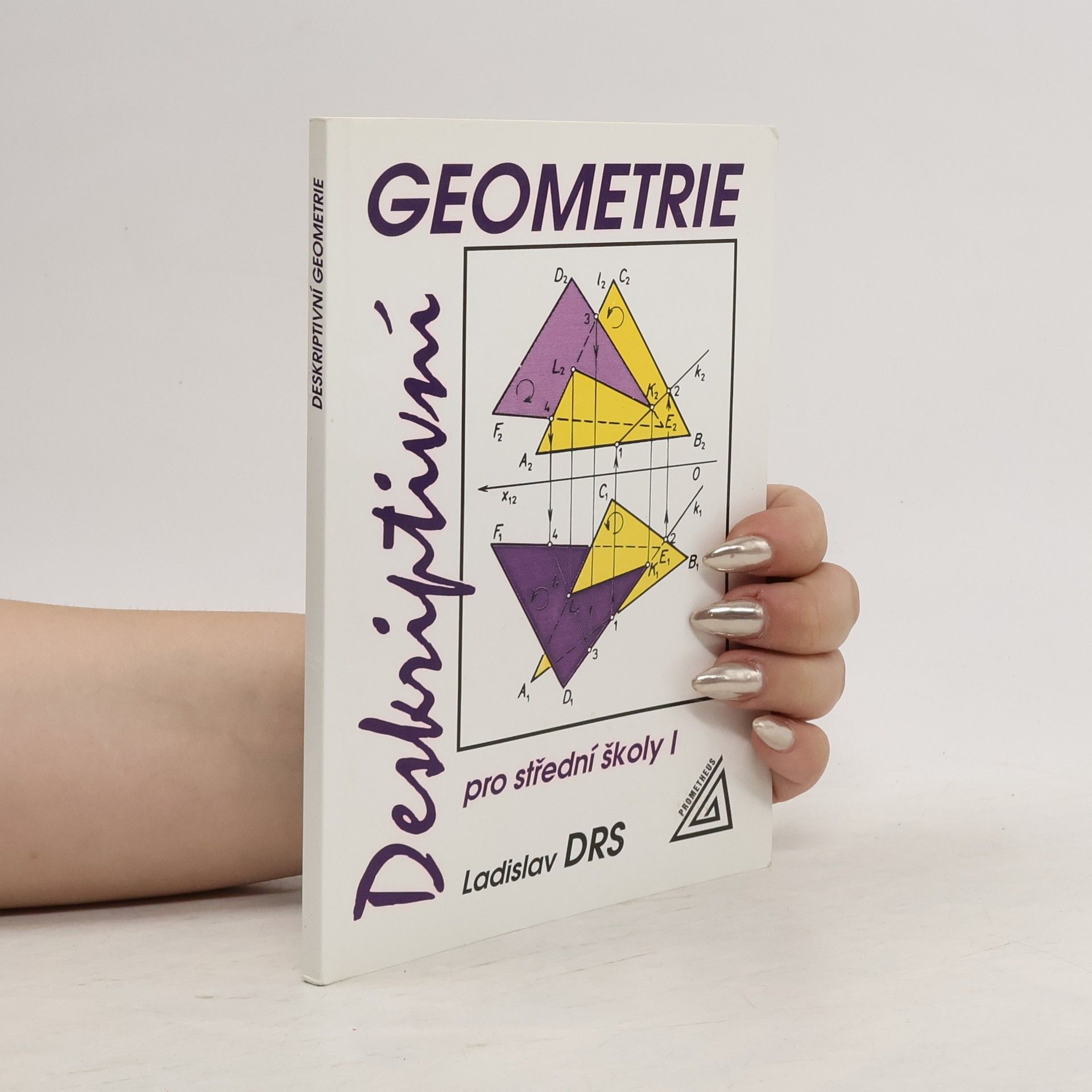 Ladislav Drs Deskriptivní geometrie pro střední školy I