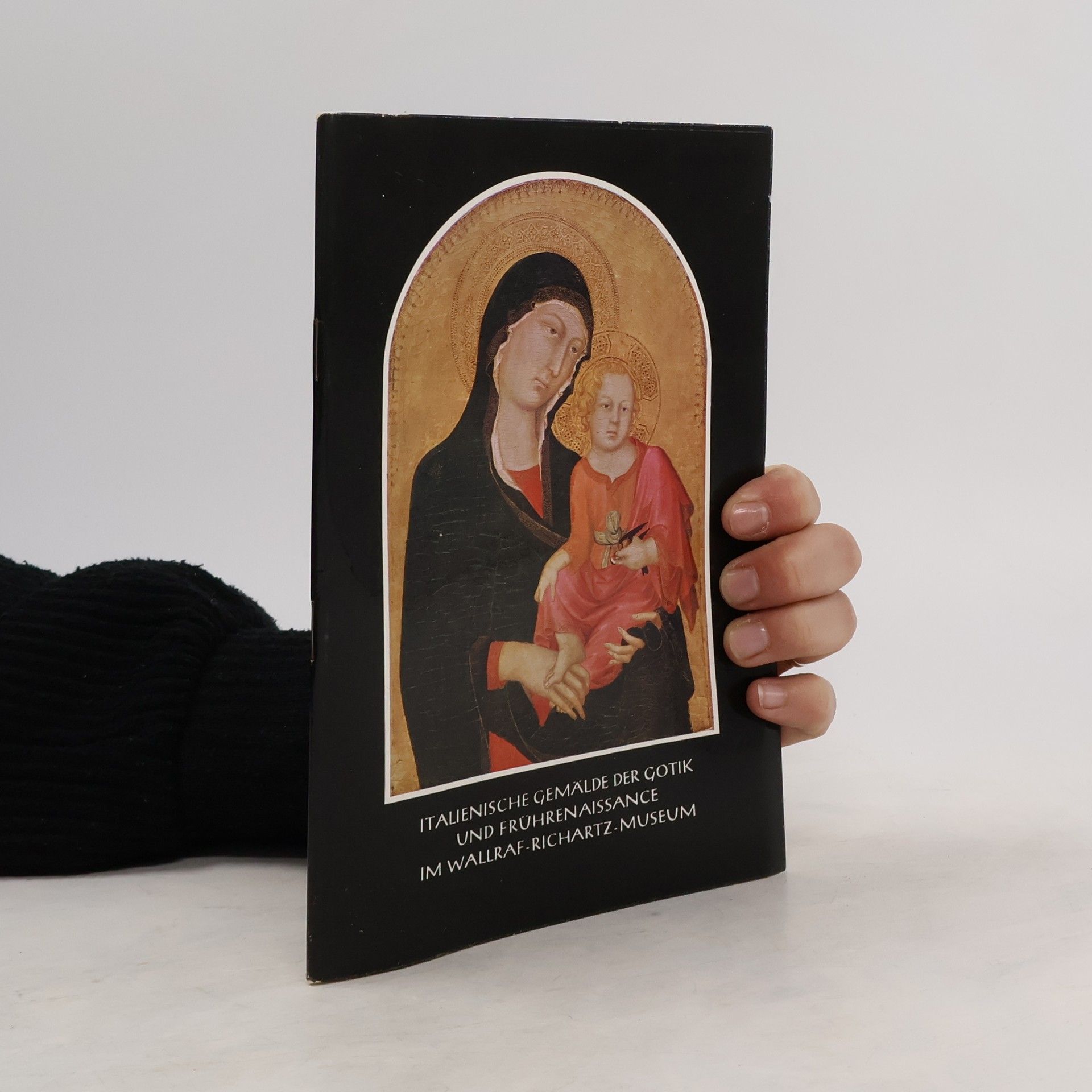 Brigitte Klesse Italienische Gemälde der Gotik und Frührenaissance im Wallraf-Richartz-Museum