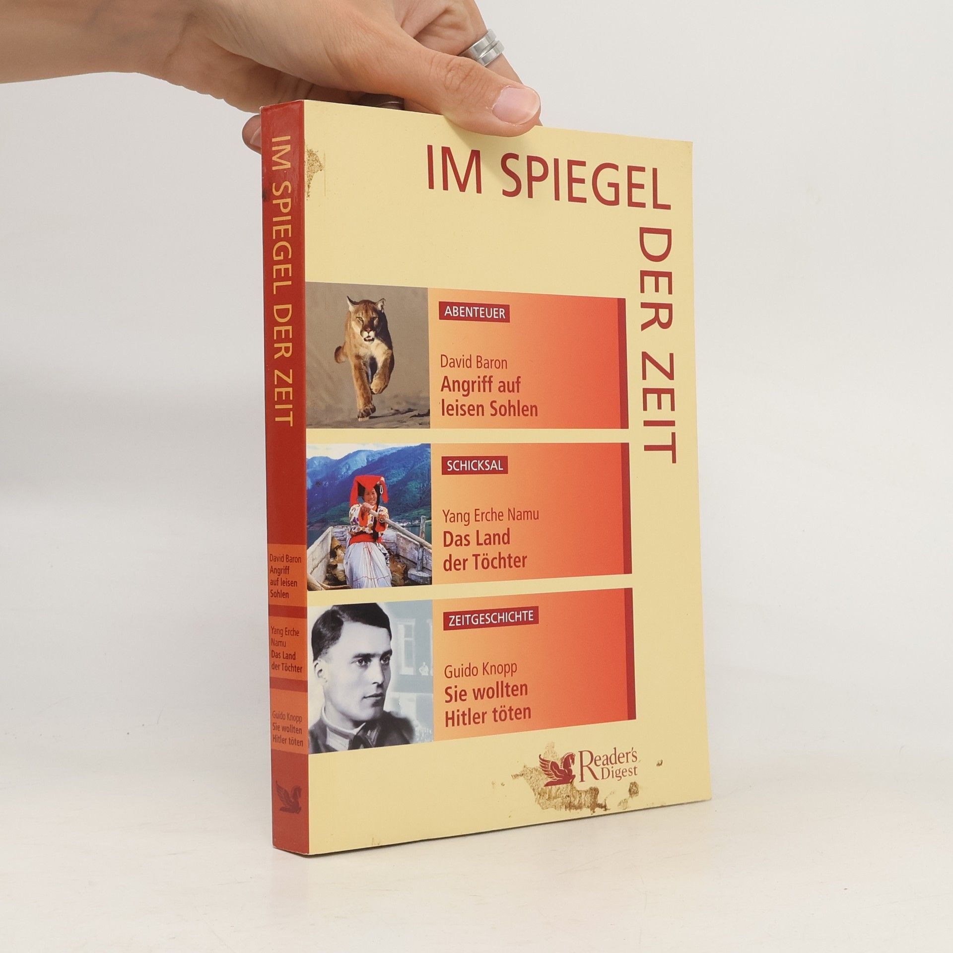 Autorenkollektiv Im Spiegel der Zeit. Angriff auf leisen Sohlen. Das Land der Töchter. Sie wollten Hitler Töten