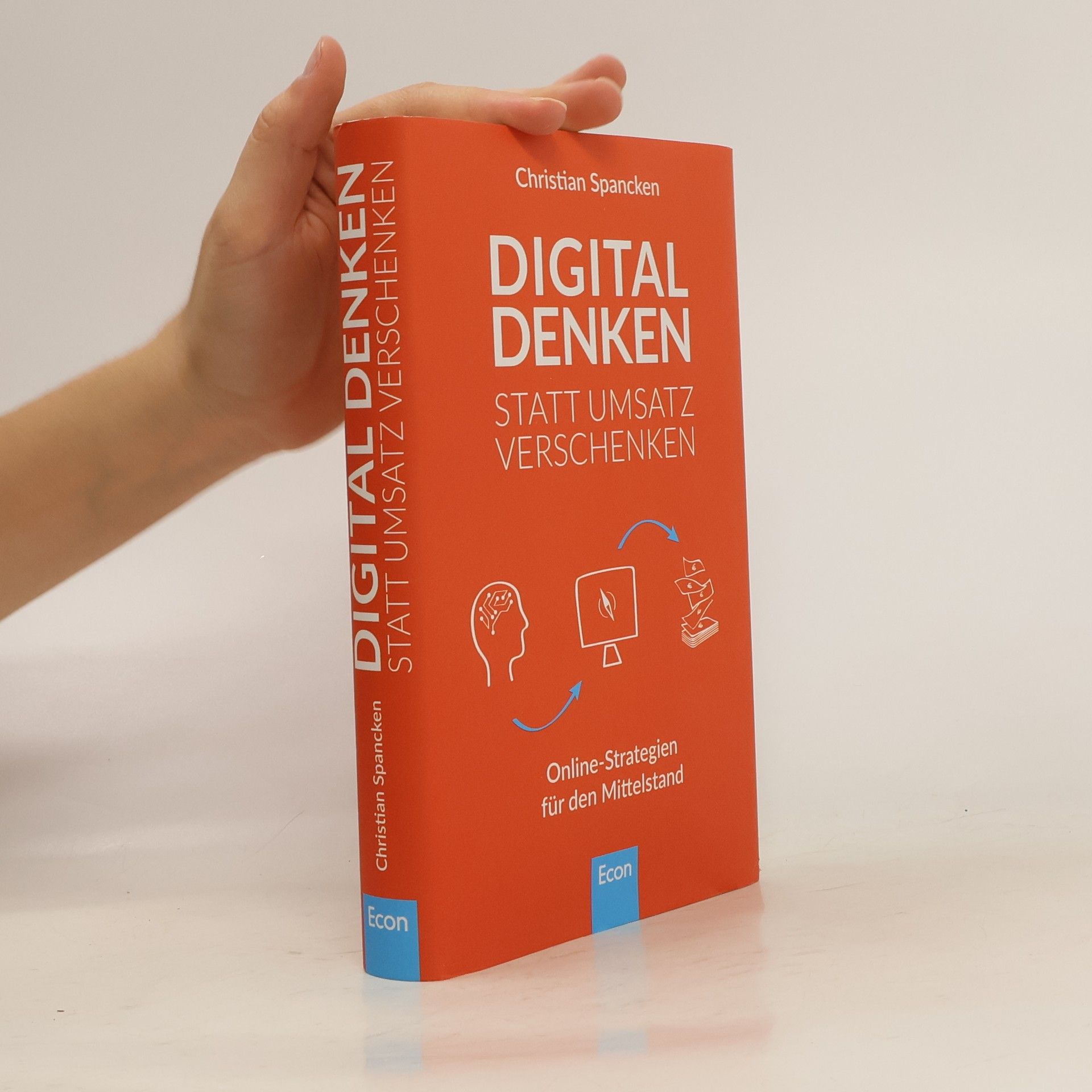 Christian Spancken Digital denken statt Umsatz verschenken