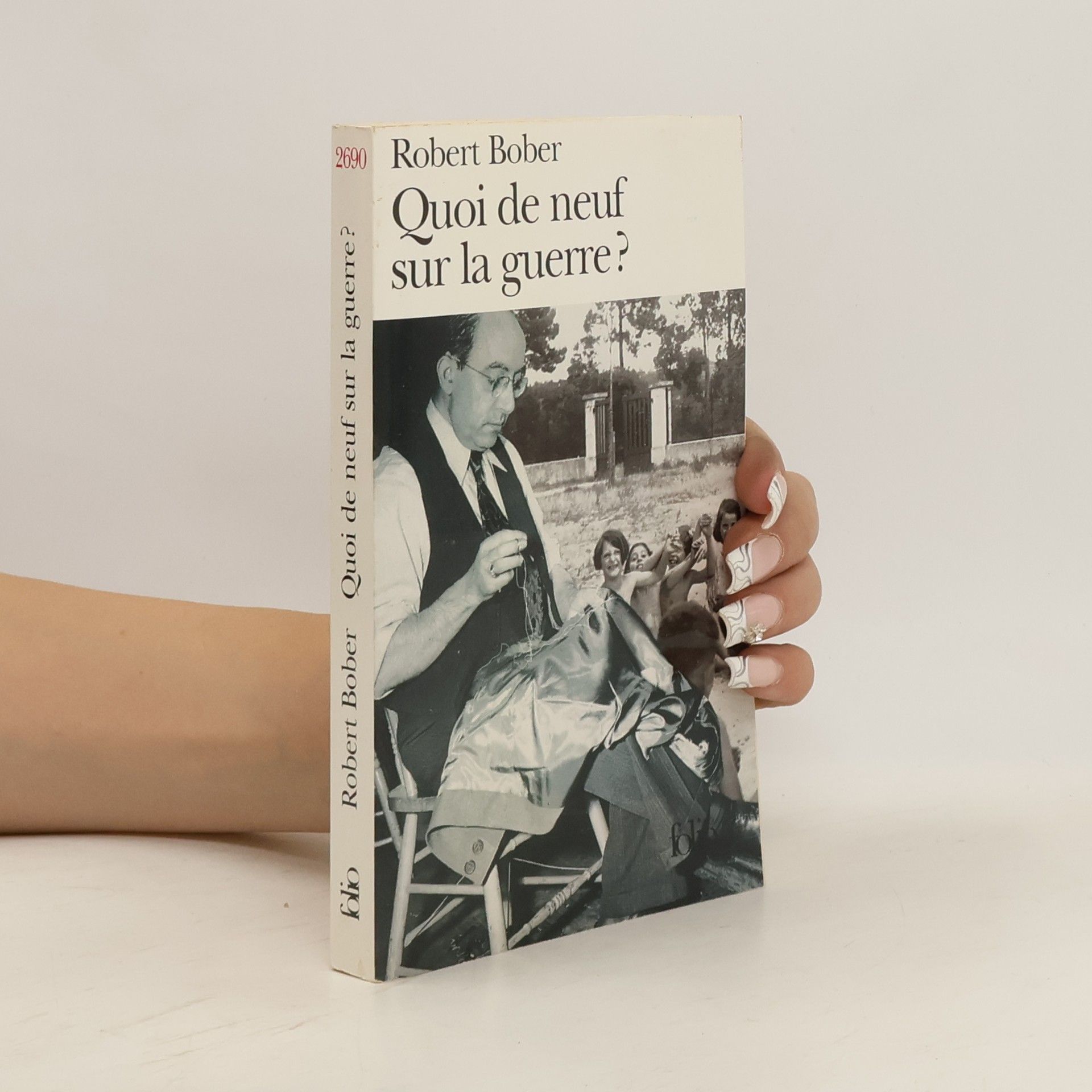 Robert Bober Quoi de neuf sur la guerre ?