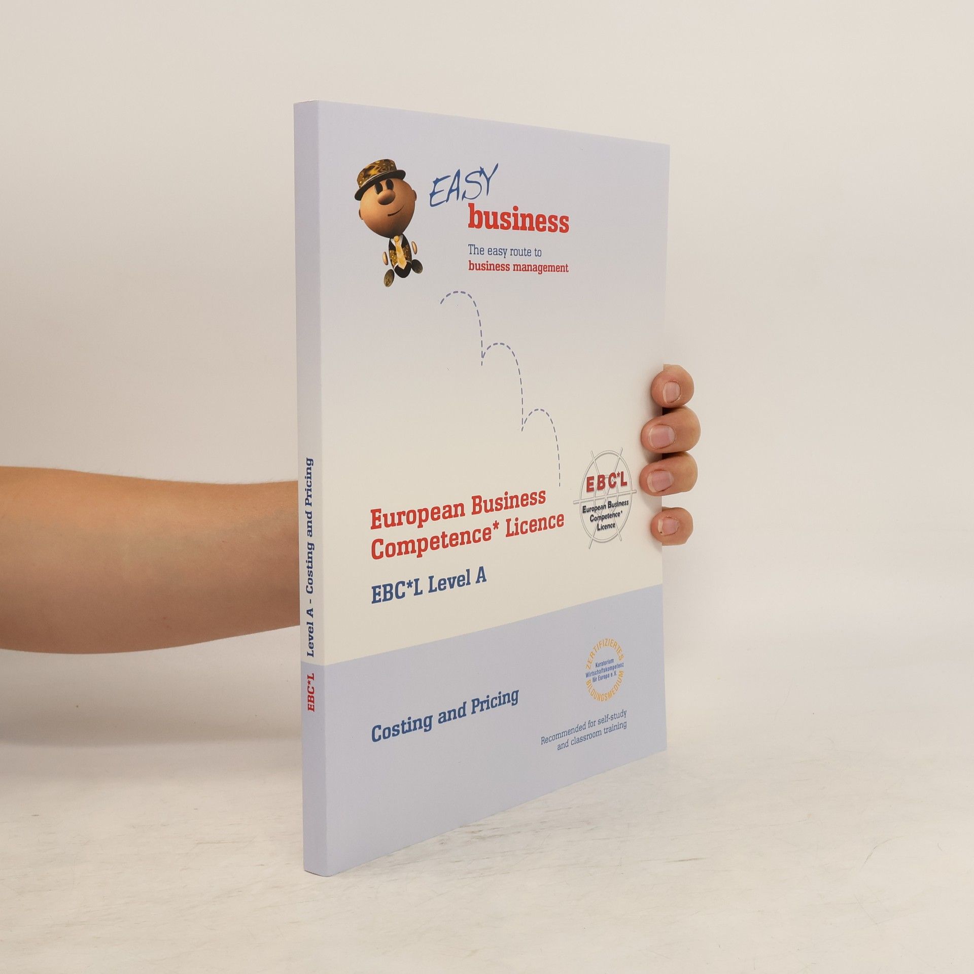 Autores varios EBC*L Level A. European Business Competence* Licence. Costing and Pricing
