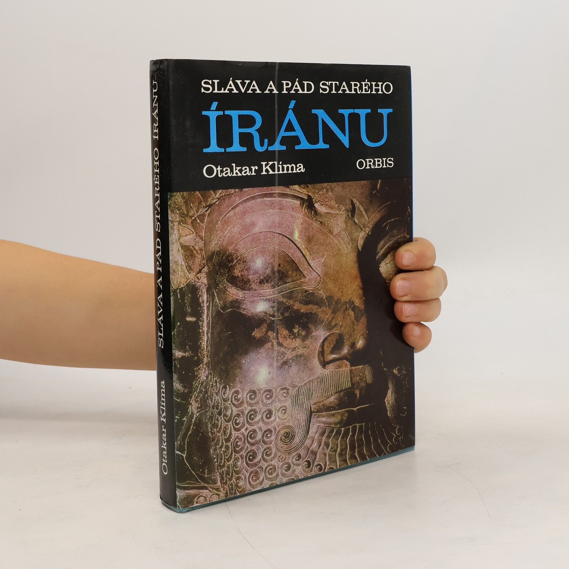 Otakar Klíma Sláva a pád starého Íránu