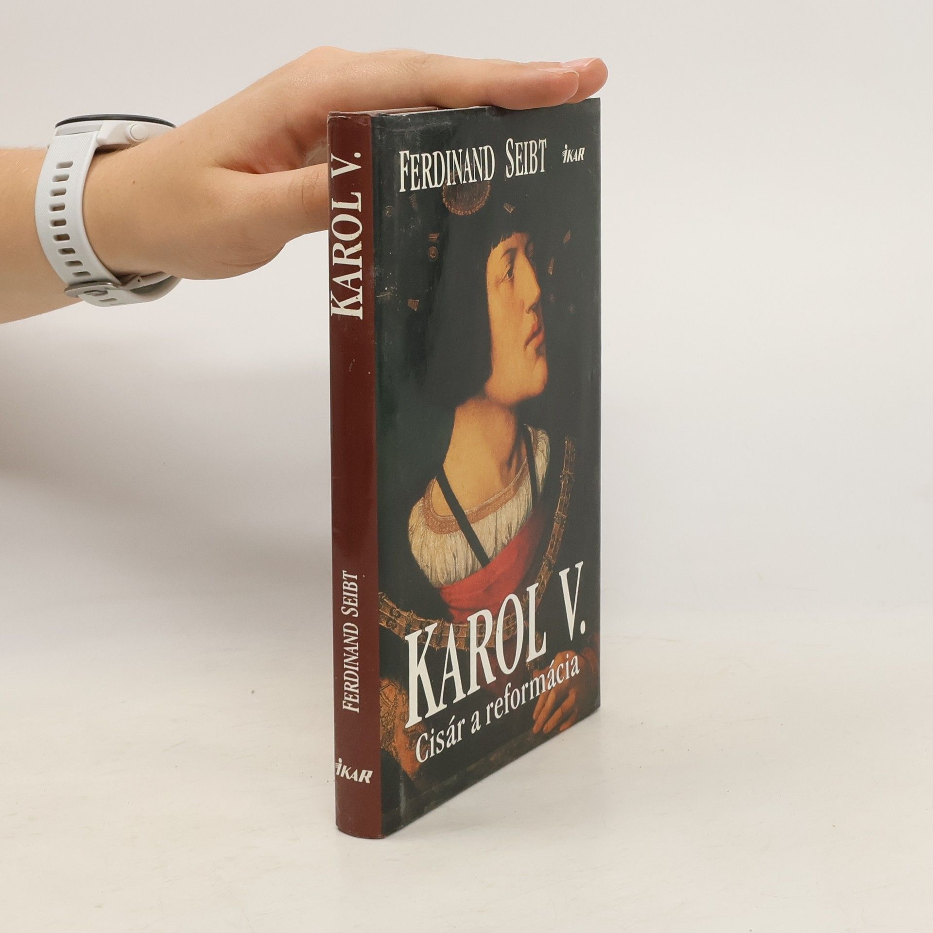 Ferdinand Seibt Karol V. Cisár a reformácia