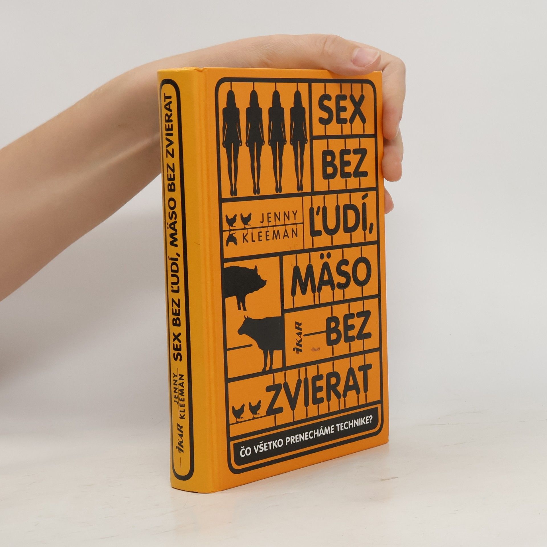 Jenny Kleeman Sex bez ľudí, mäso bez zvierat