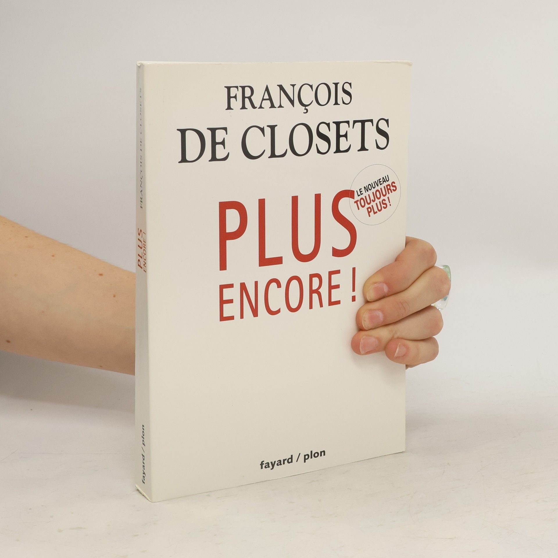 François de Closets Plus encore!