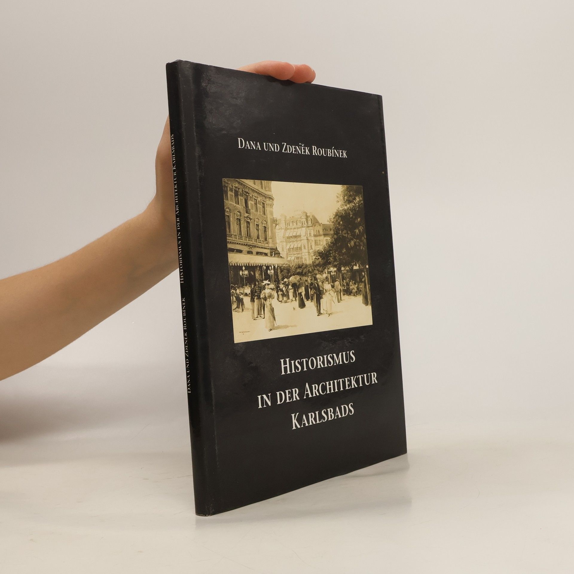 Dana Roubínková Historismus in der Architektur Karlsbads