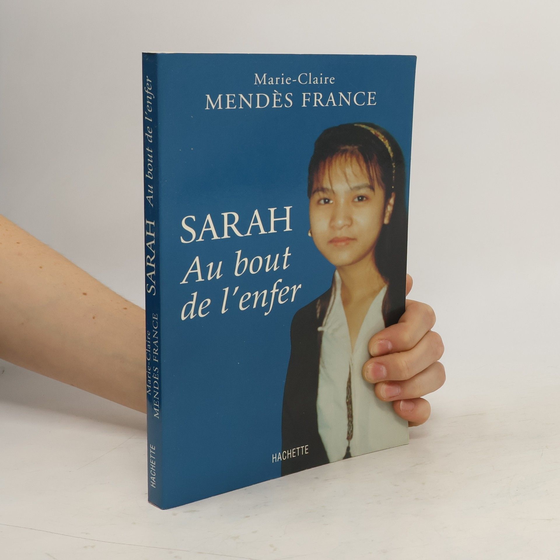Marie-Claire Mendès France Sarah, au bout de l'enfer