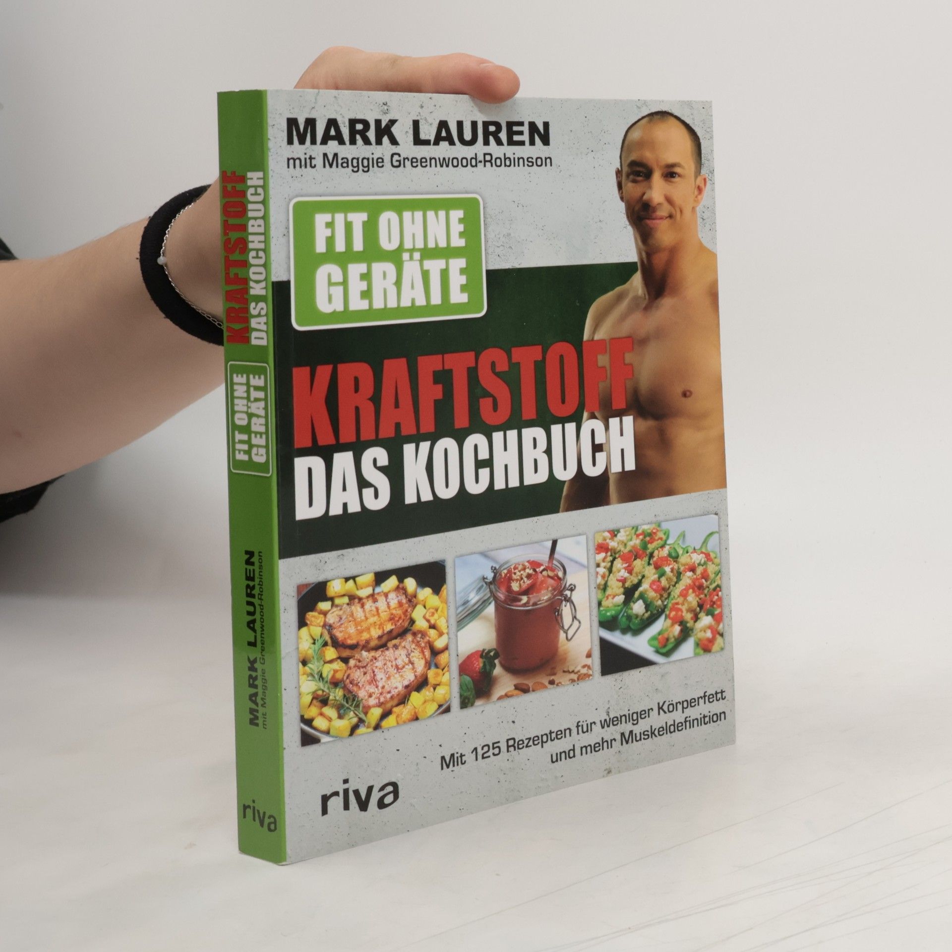 Mark Lauren Fit ohne Geräte - Kraftstoff, das Kochbuch