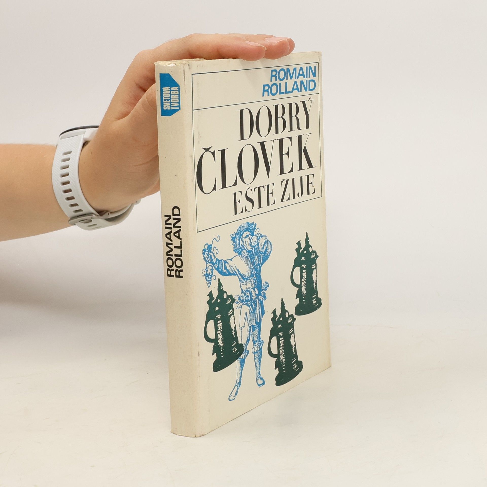 Romain Rolland Dobrý člověk ešte žije