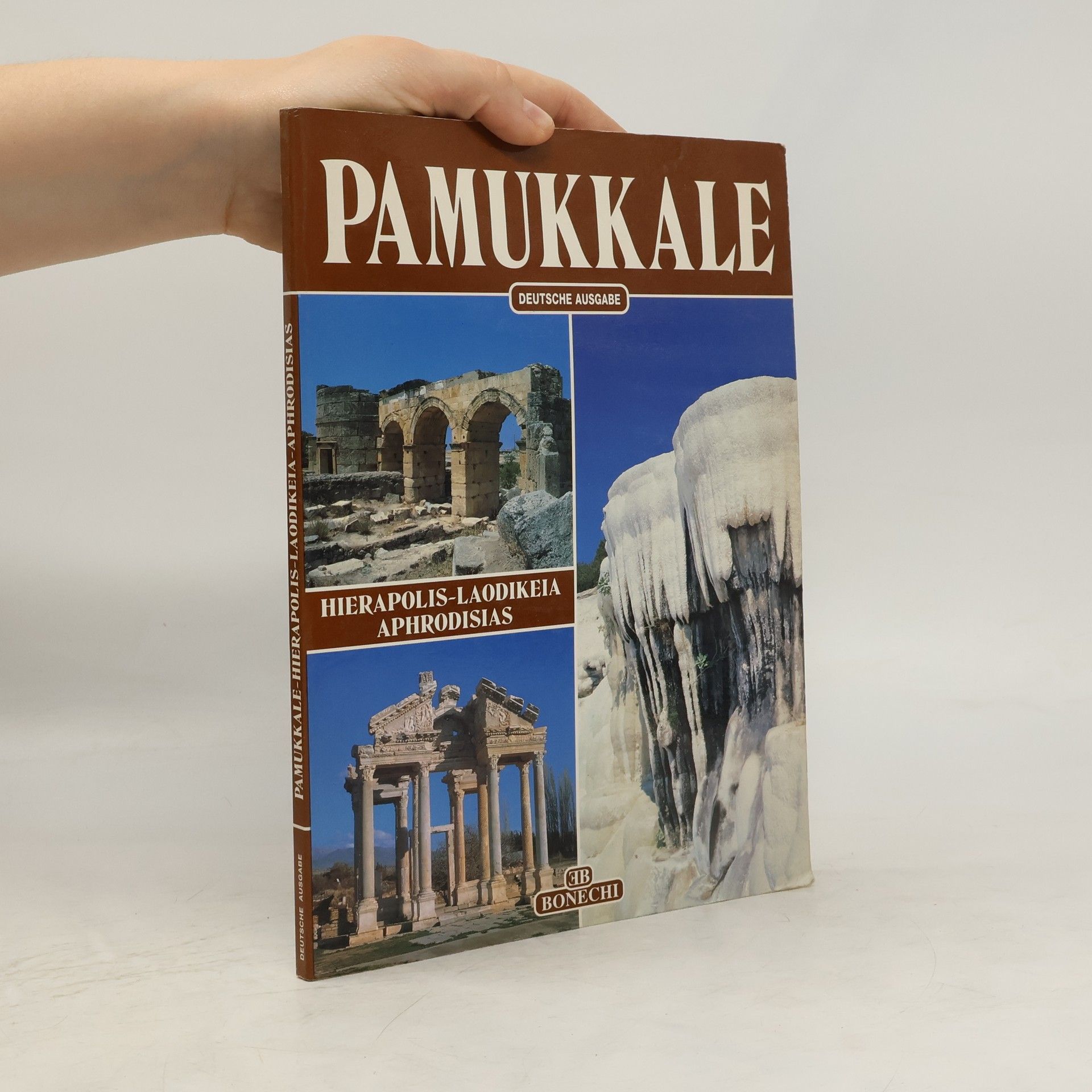 Giuliano Valdes Pamukkale. Hierapolis, Laodicea, Aphrodisias