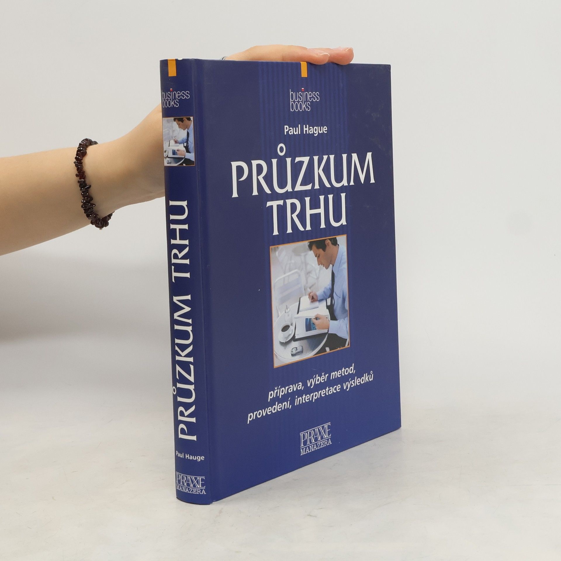 Paul N. Hague Průzkum trhu