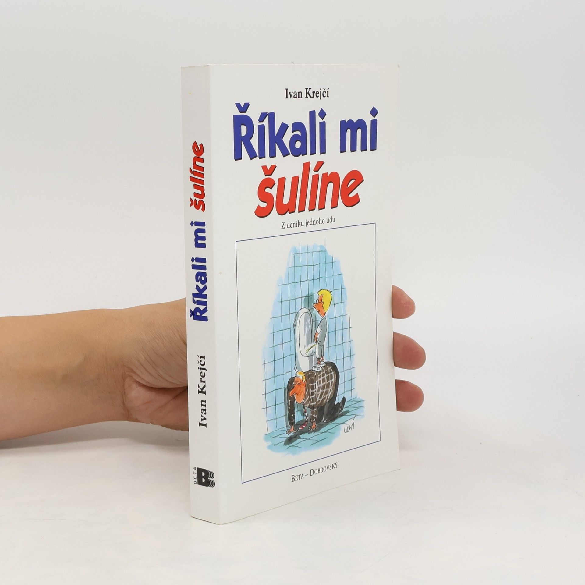 Ivan Krejčí Říkali mi šulíne: Z deníku jednoho údu