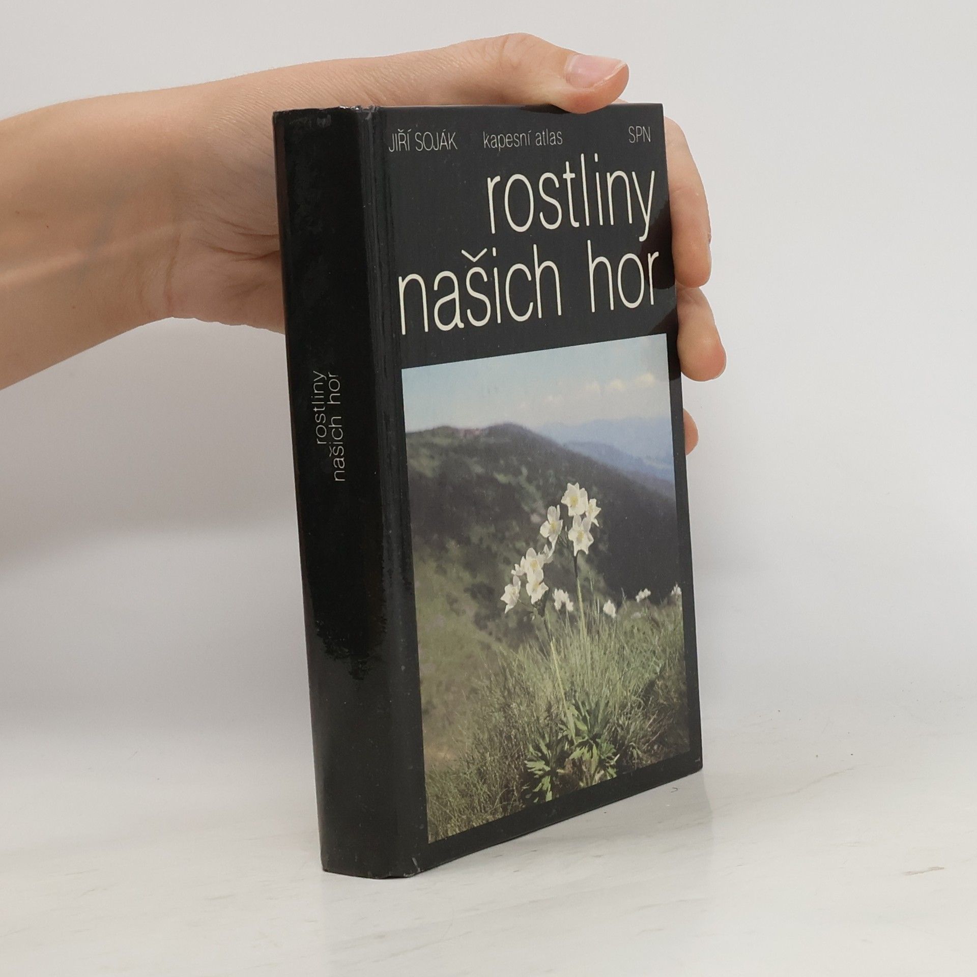 Jiří Soják Rostliny našich hor. Kapesní atlas