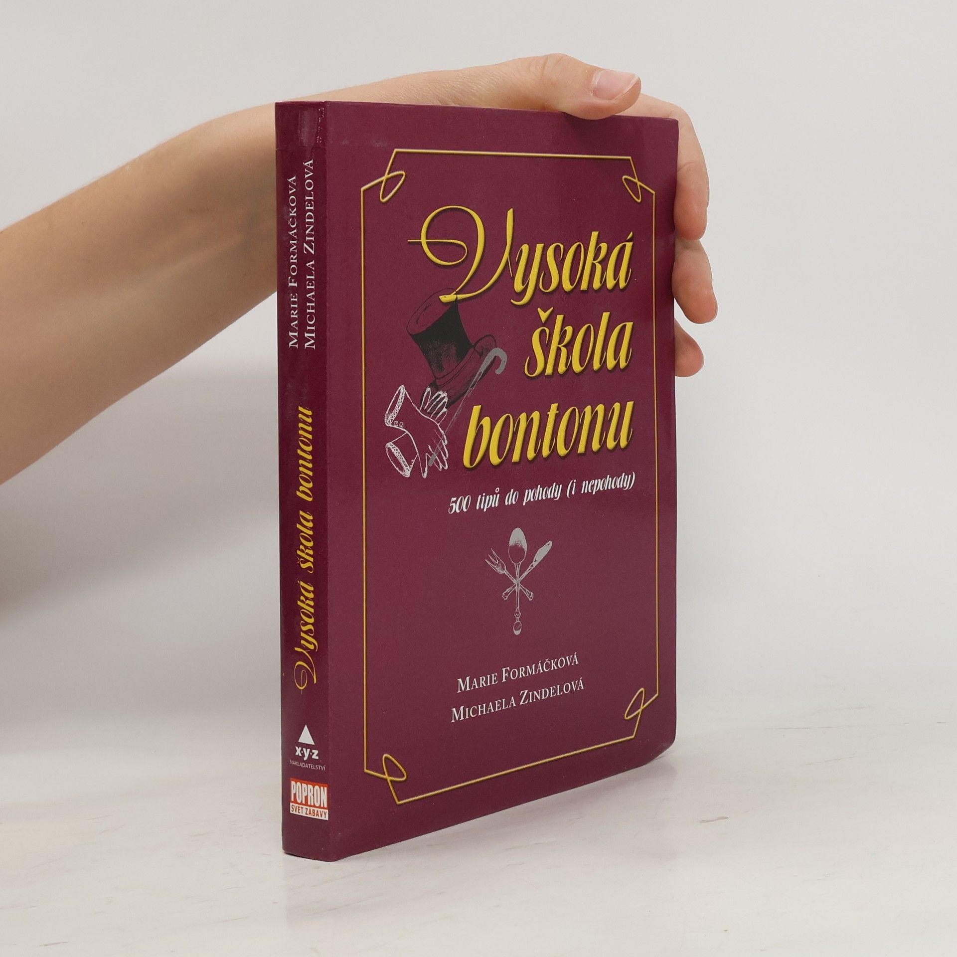 Marie Formačková Vysoká škola bontonu. 500 tipů do pohody (i nepohody)
