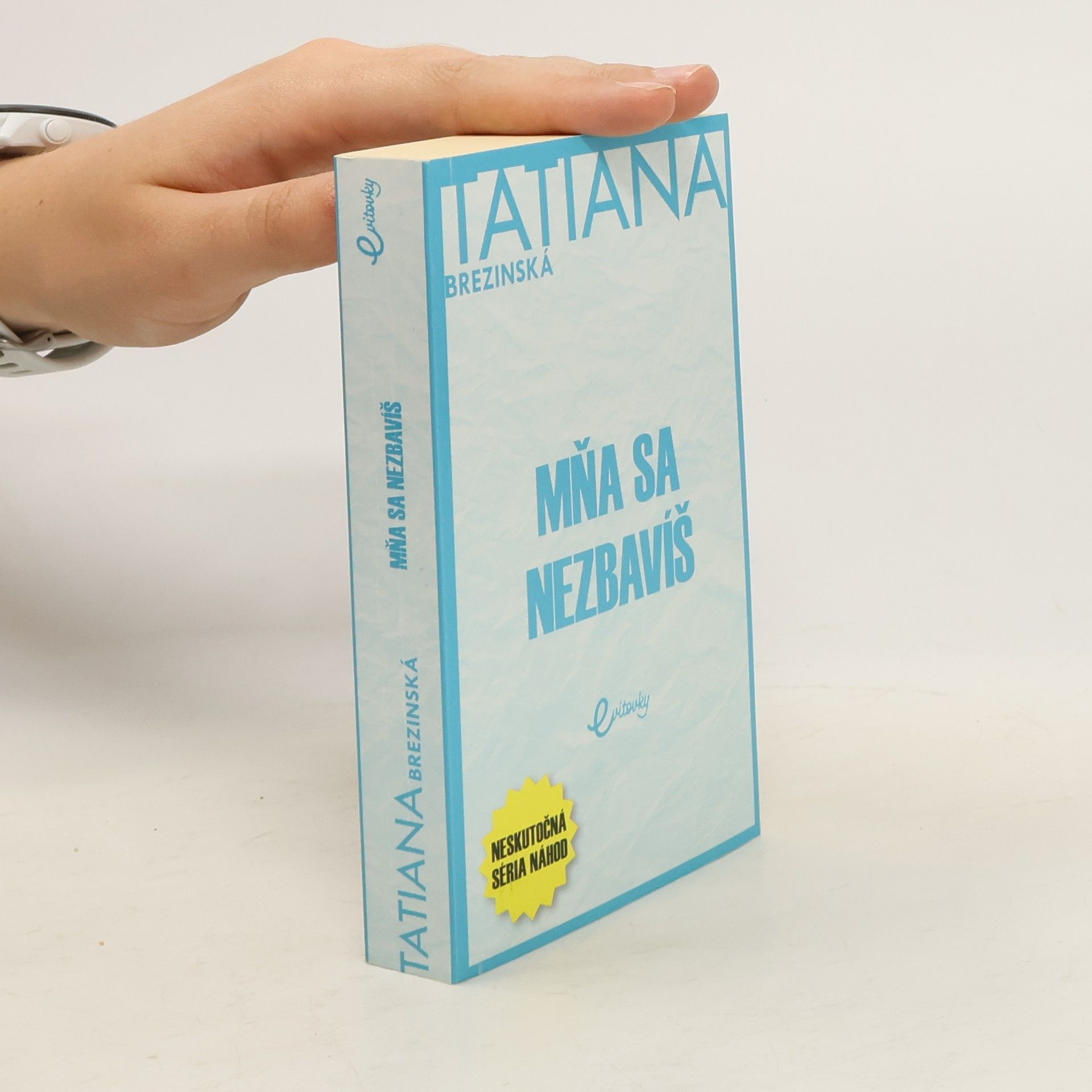 Tatiana Brezinská Čuperková Mňa sa nezbavíš